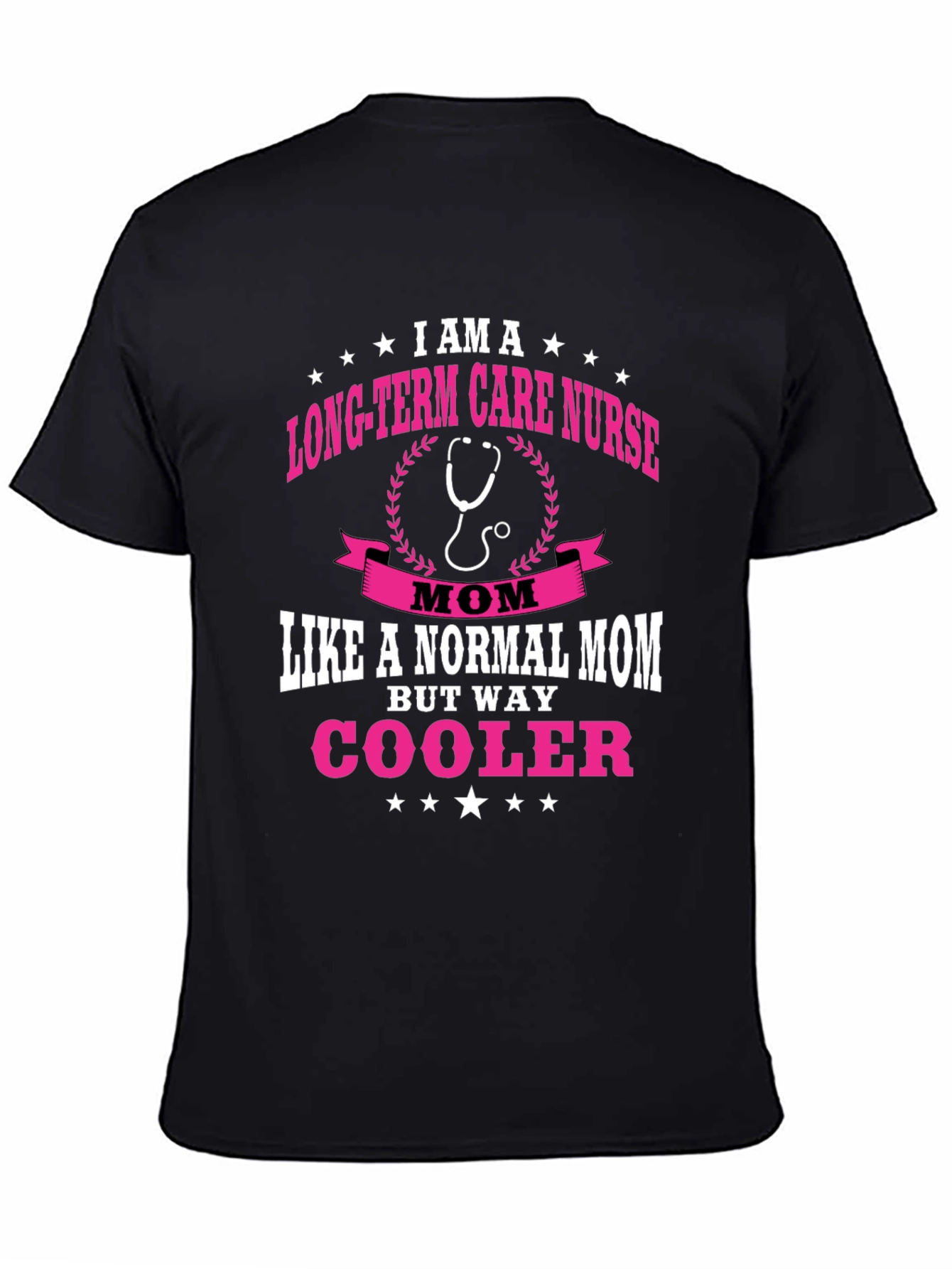 Long-Term Care Nurse Mom T-Shirt