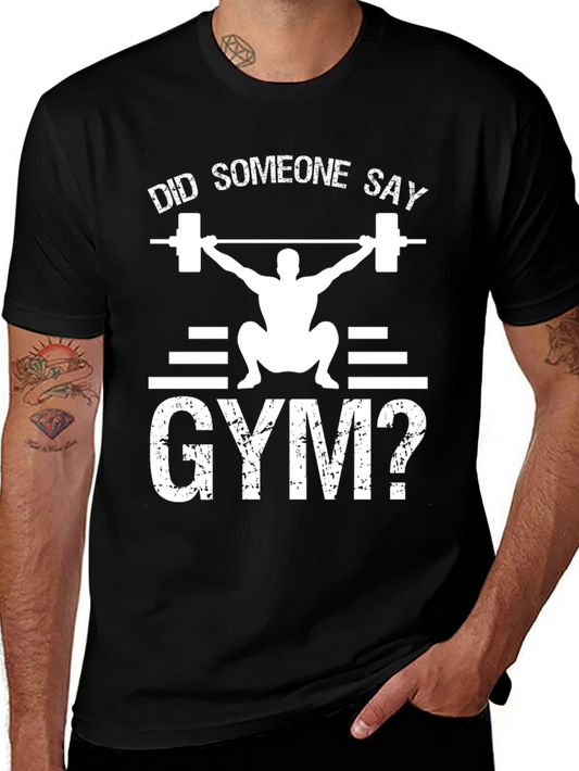 Did Someone Say Gym? Black T-Shirt