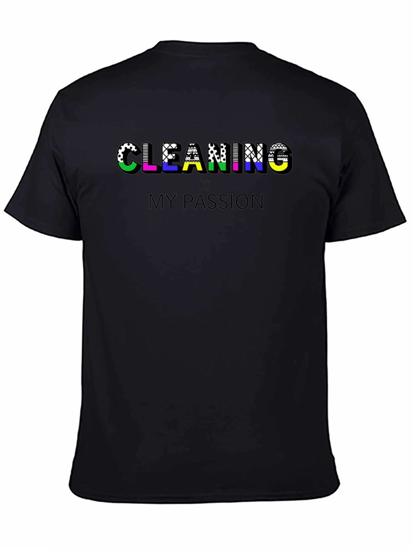 Cleaning is My Passion Black T-Shirt