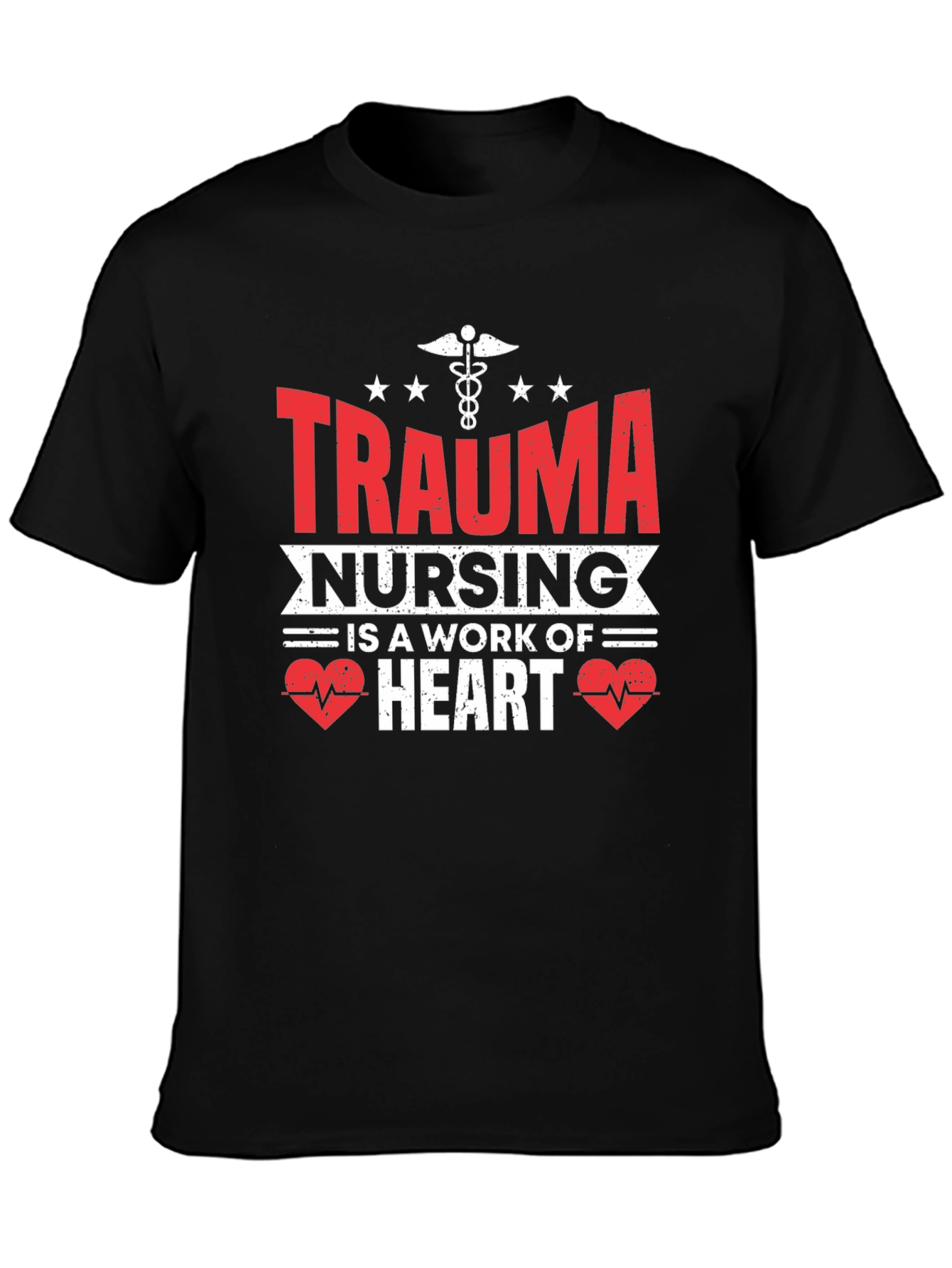 Trauma Nursing T-Shirt - A Work of Heart