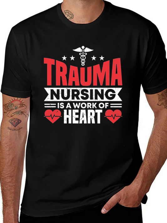 Trauma Nursing T-Shirt - A Work of Heart