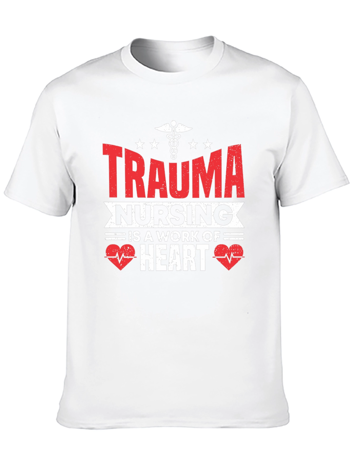 Trauma Nursing T-Shirt - A Work of Heart