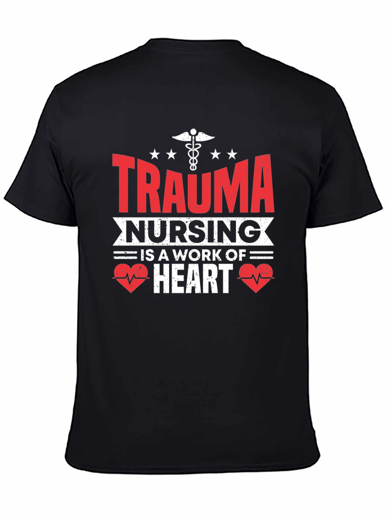 Trauma Nursing T-Shirt - A Work of Heart