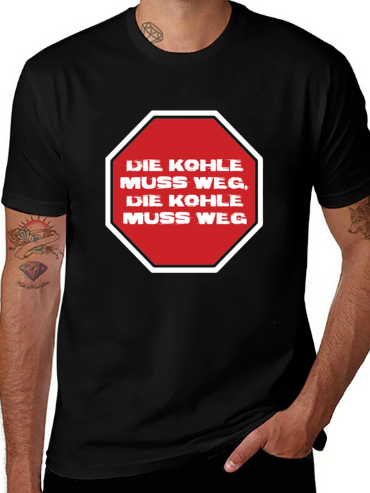 Die Kohle Muss Weg T-Shirt - Statement Tee