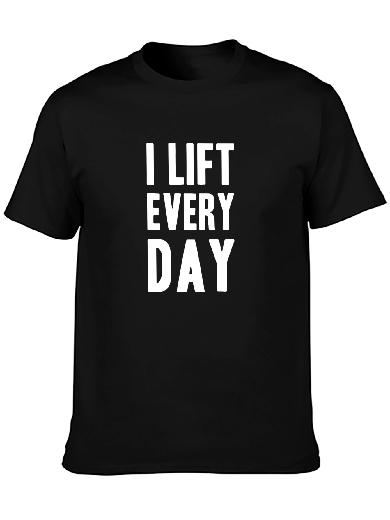 I Lift Every Day Graphic T-Shirt