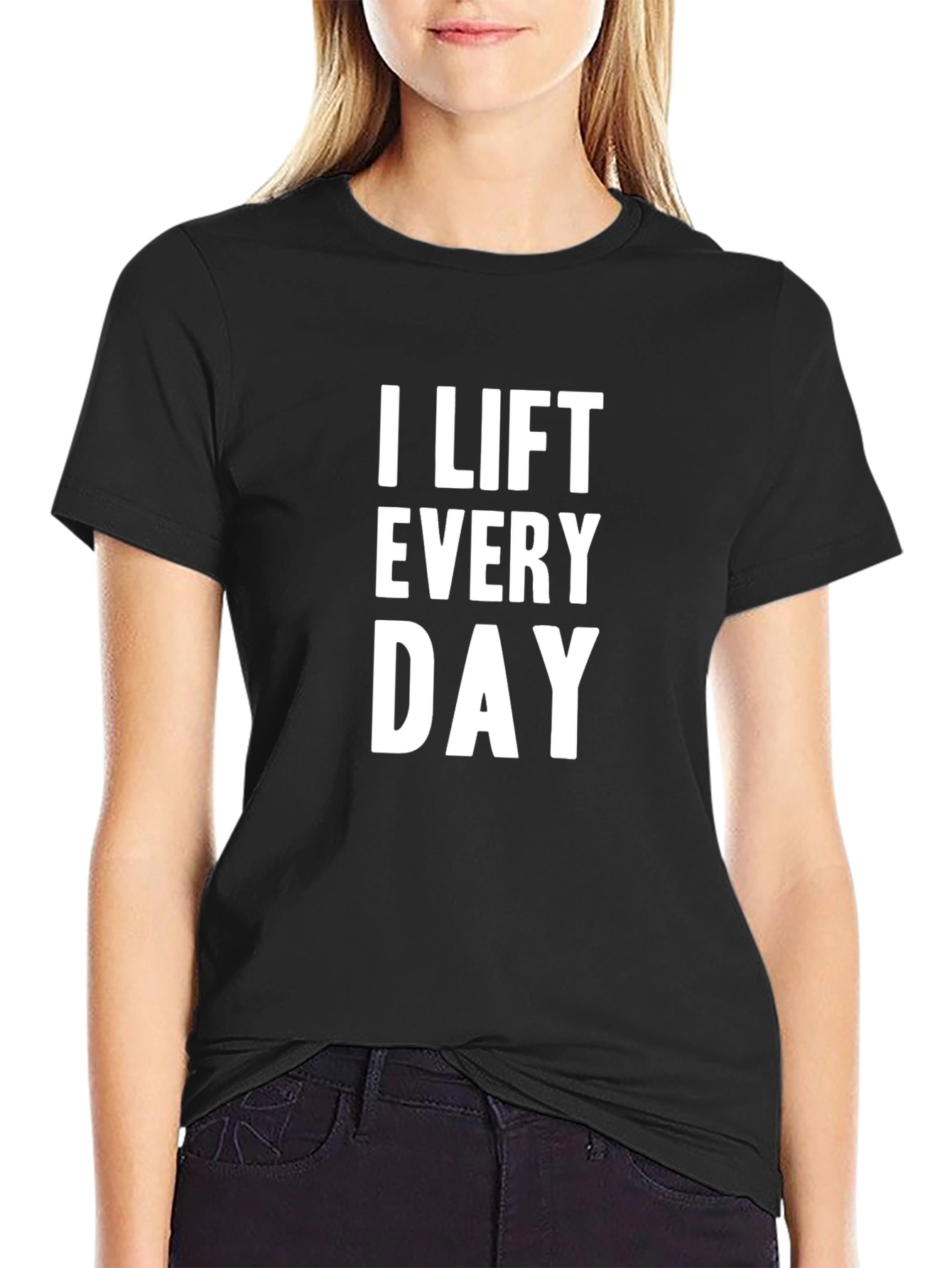 I Lift Every Day Graphic T-Shirt