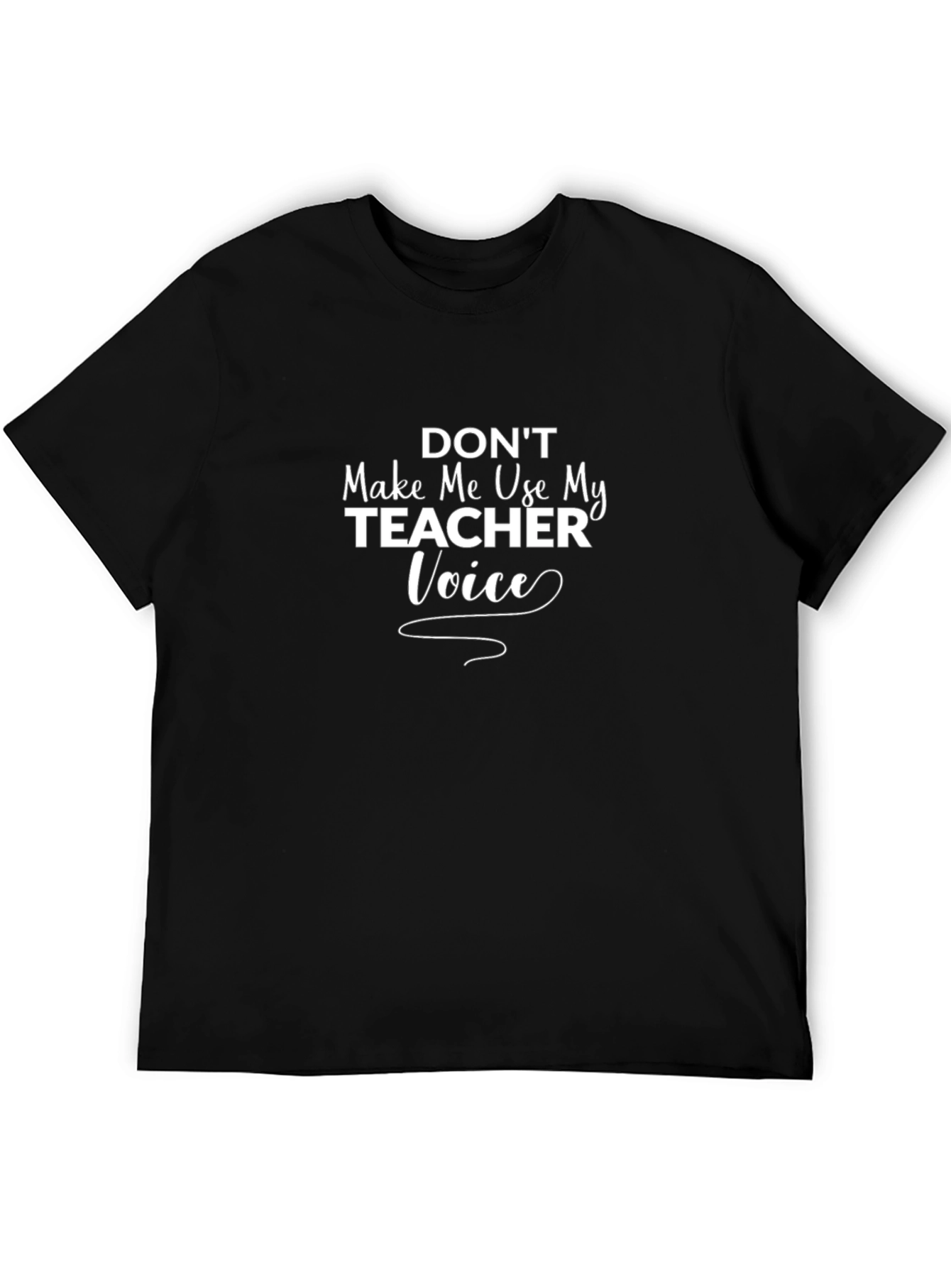 Teacher Voice T-Shirt - Funny Teacher Gift