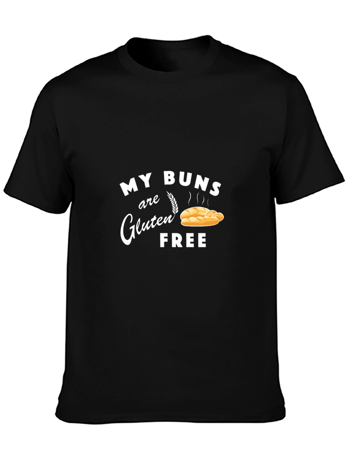 My Buns are Gluten Free T-Shirt