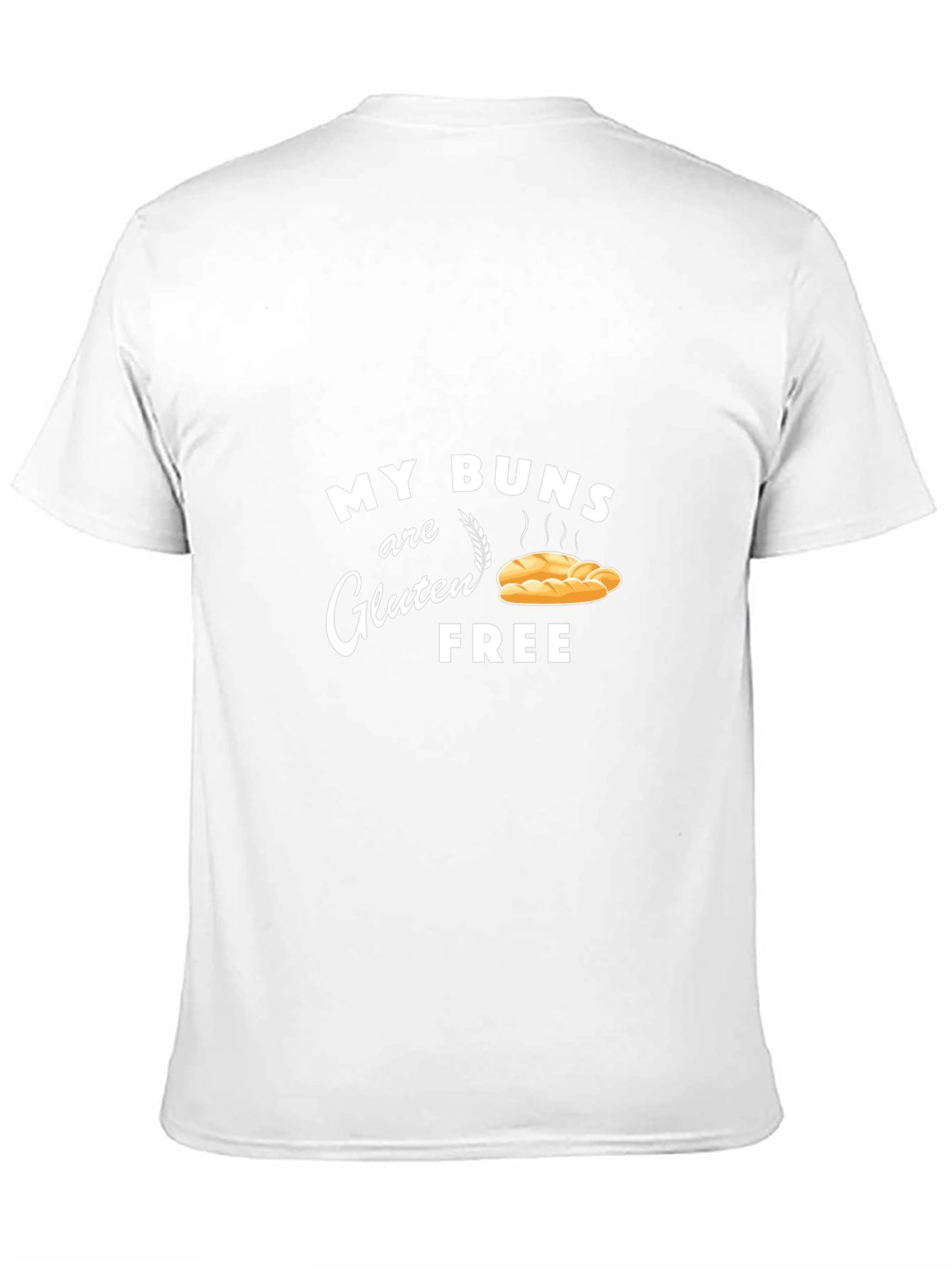 My Buns are Gluten Free T-Shirt