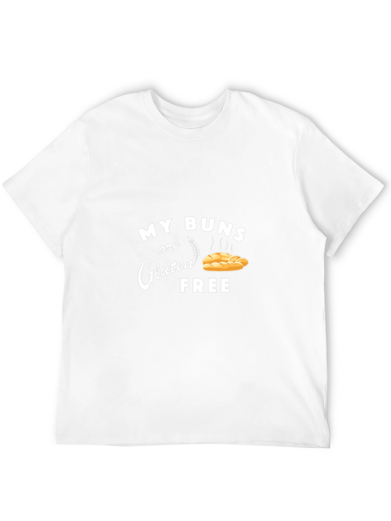 My Buns are Gluten Free T-Shirt