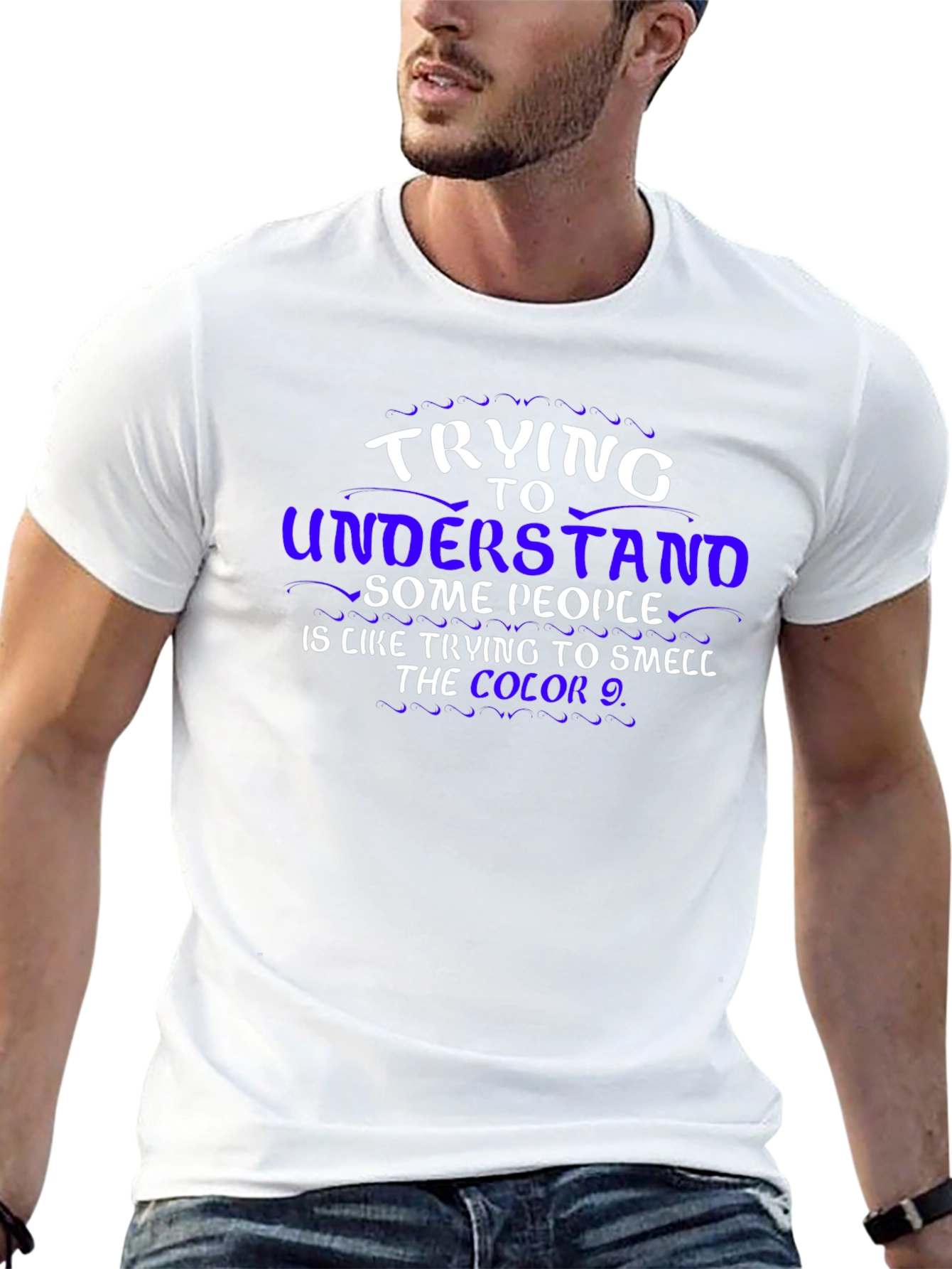 Trying To Understand T-Shirt