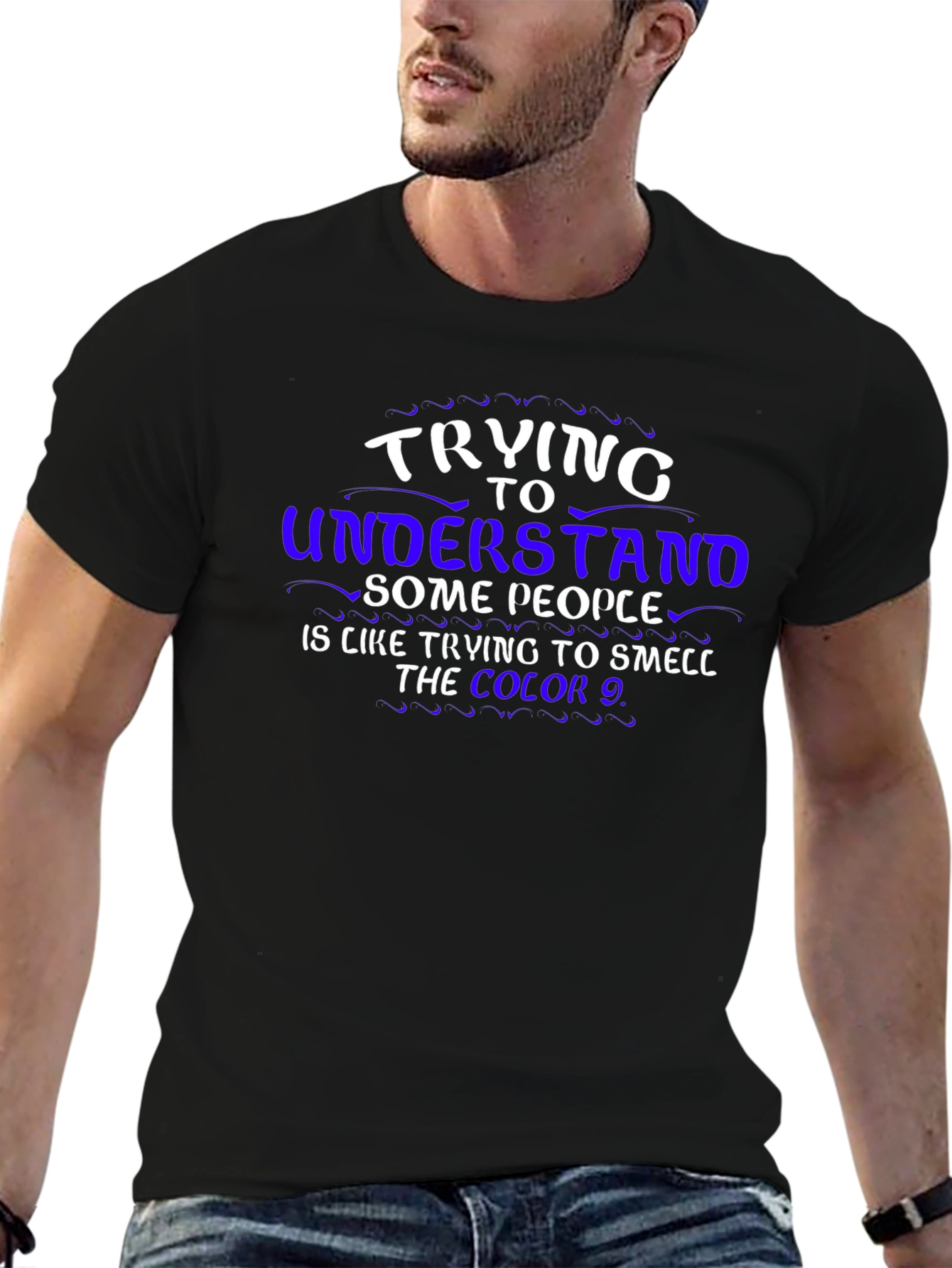 Trying To Understand T-Shirt