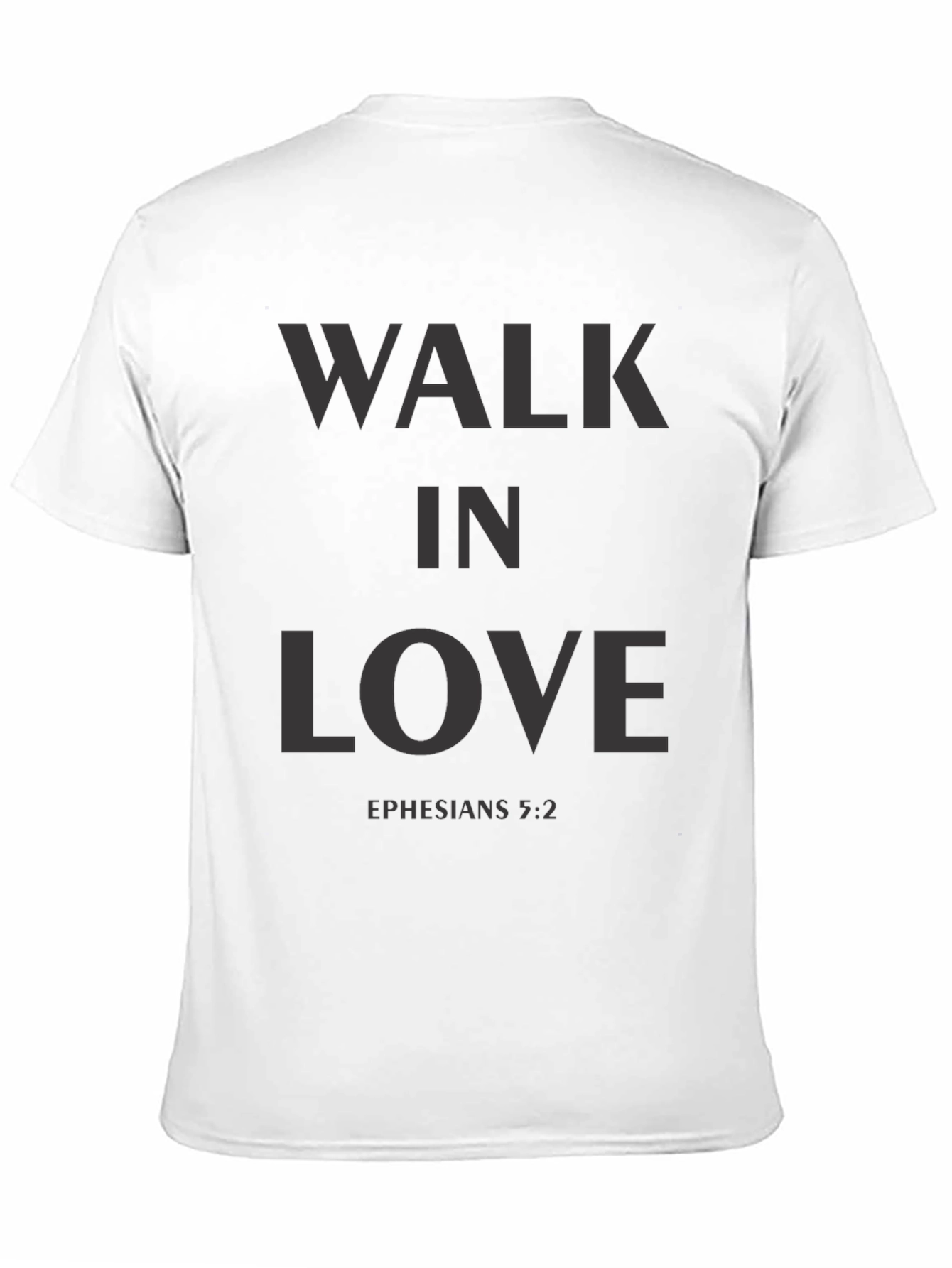 Walk in Love Ephesians 5:2 T-Shirt