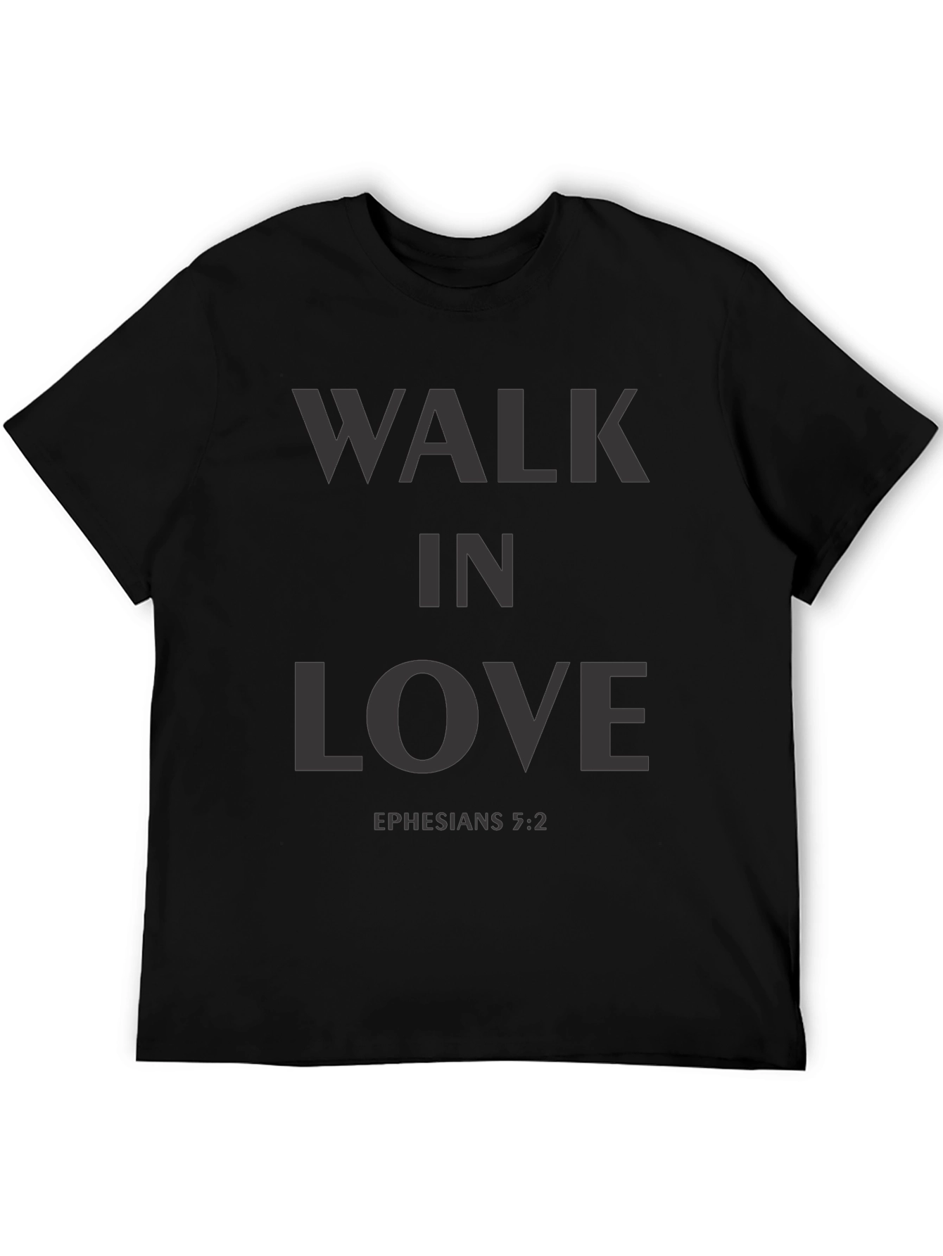 Walk in Love Ephesians 5:2 T-Shirt