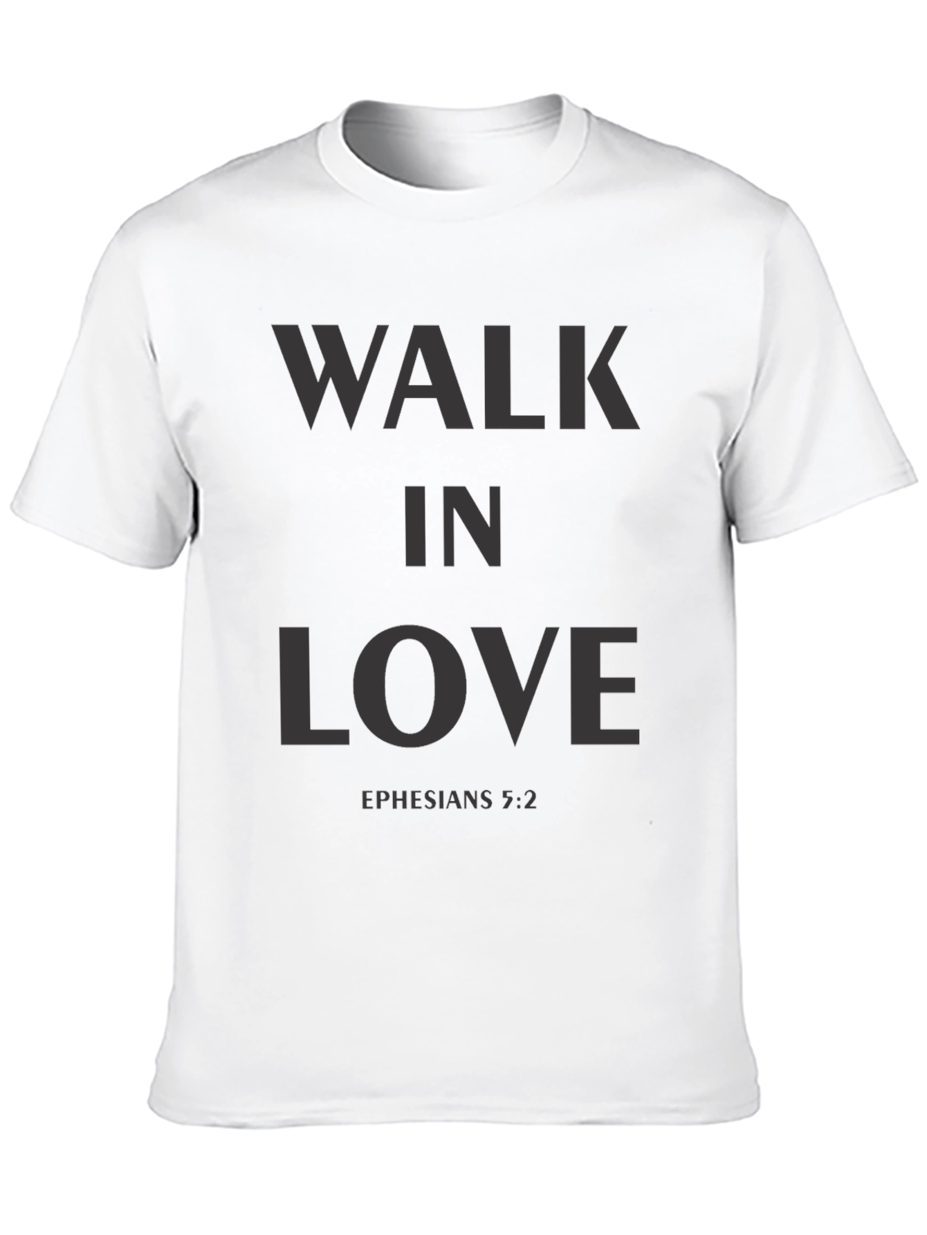 Walk in Love Ephesians 5:2 T-Shirt