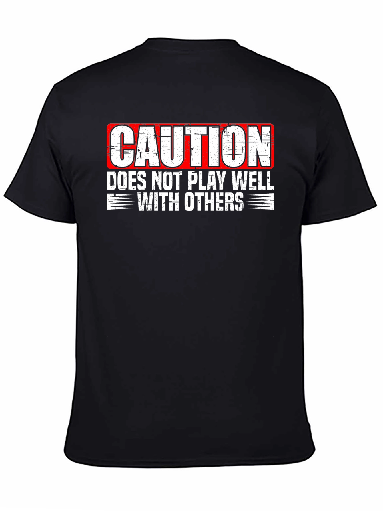 Caution Doesnt Play Well With Others T-Shirt