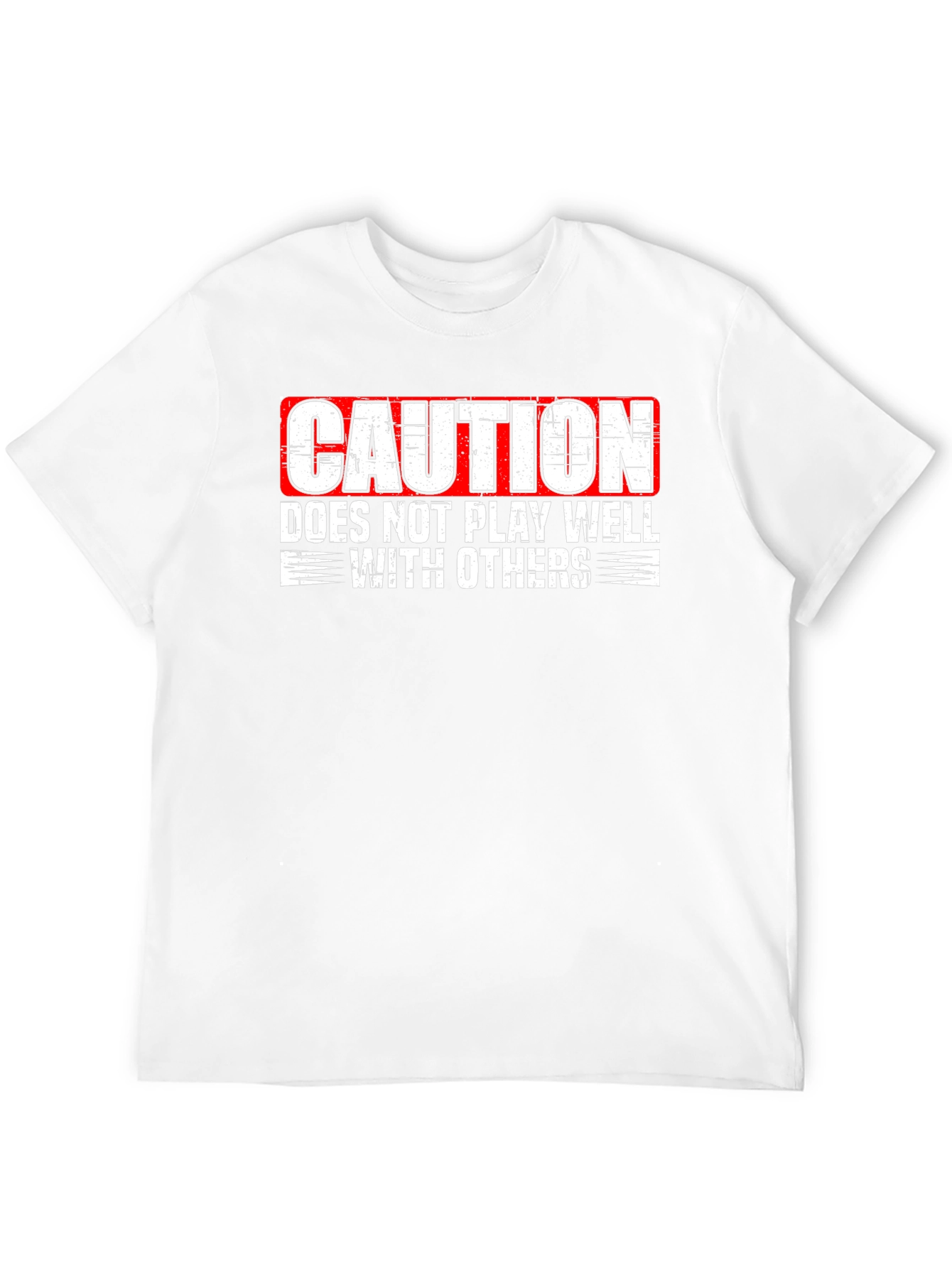 Caution Doesnt Play Well With Others T-Shirt