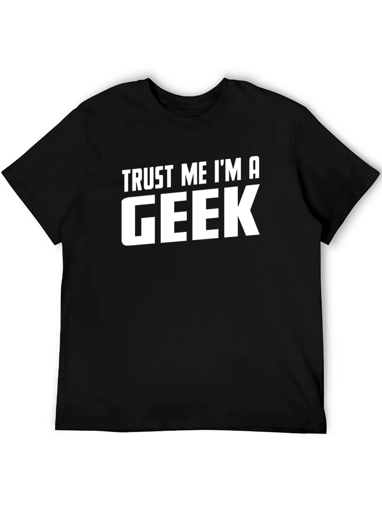 Trust Me Im A Geek Graphic T-Shirt