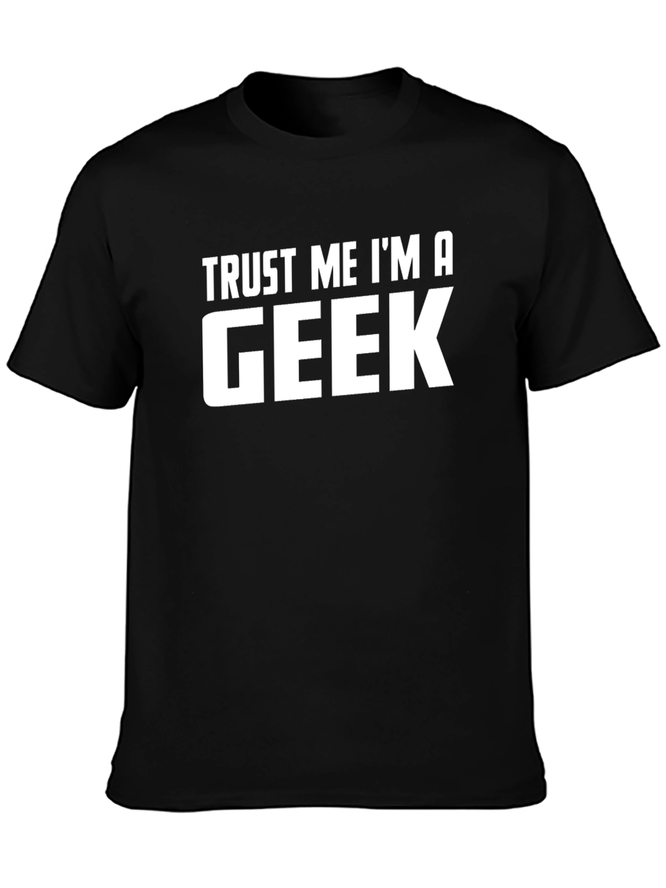 Trust Me Im A Geek Graphic T-Shirt