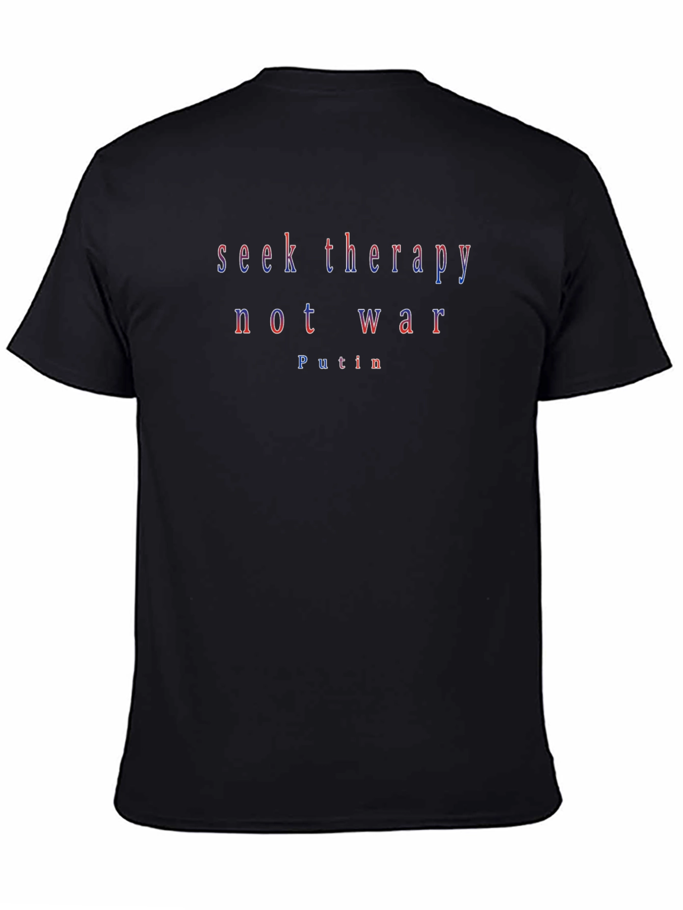 Seek Therapy Not War Putin Graphic T-Shirt