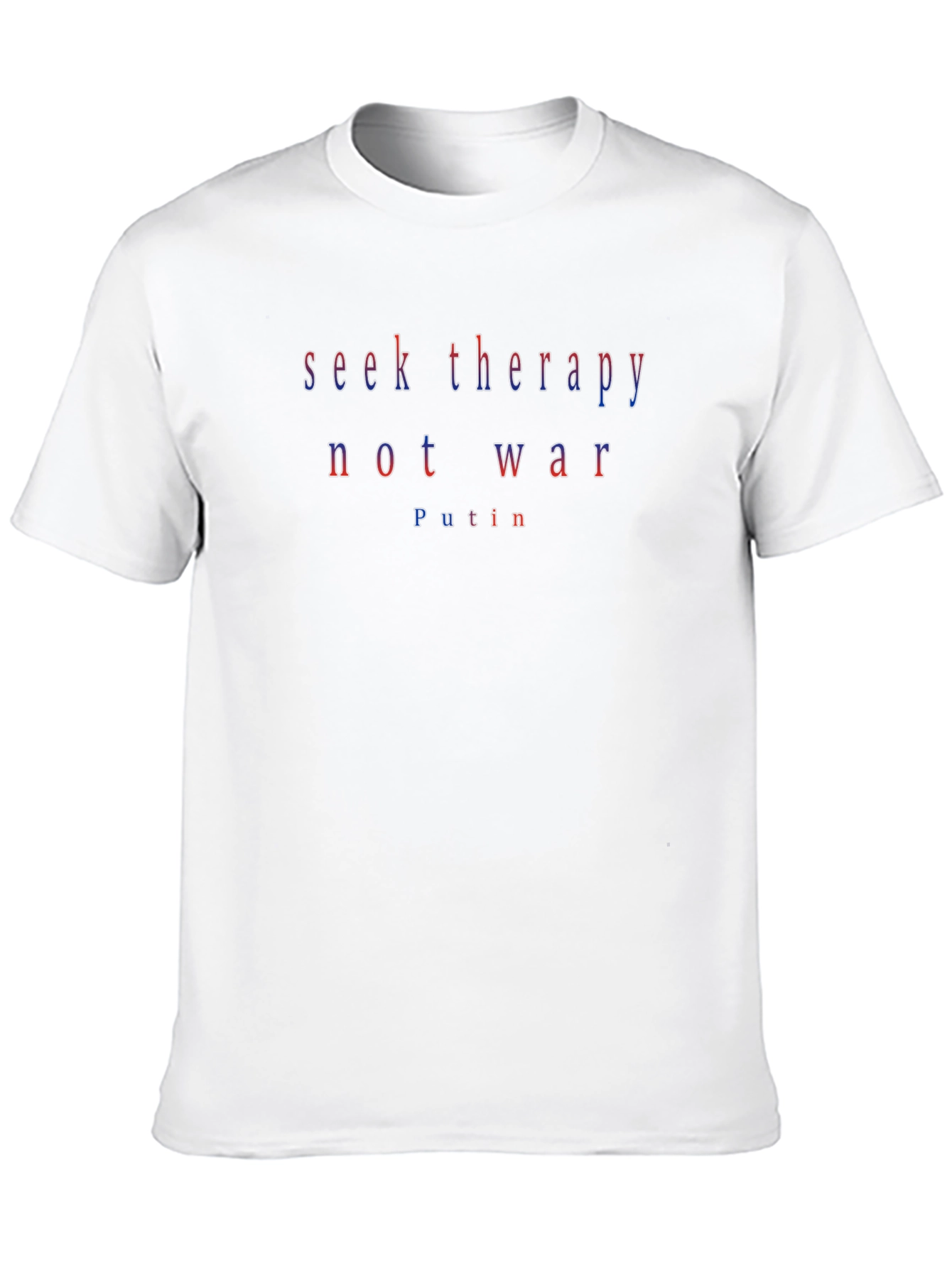 Seek Therapy Not War Putin Graphic T-Shirt
