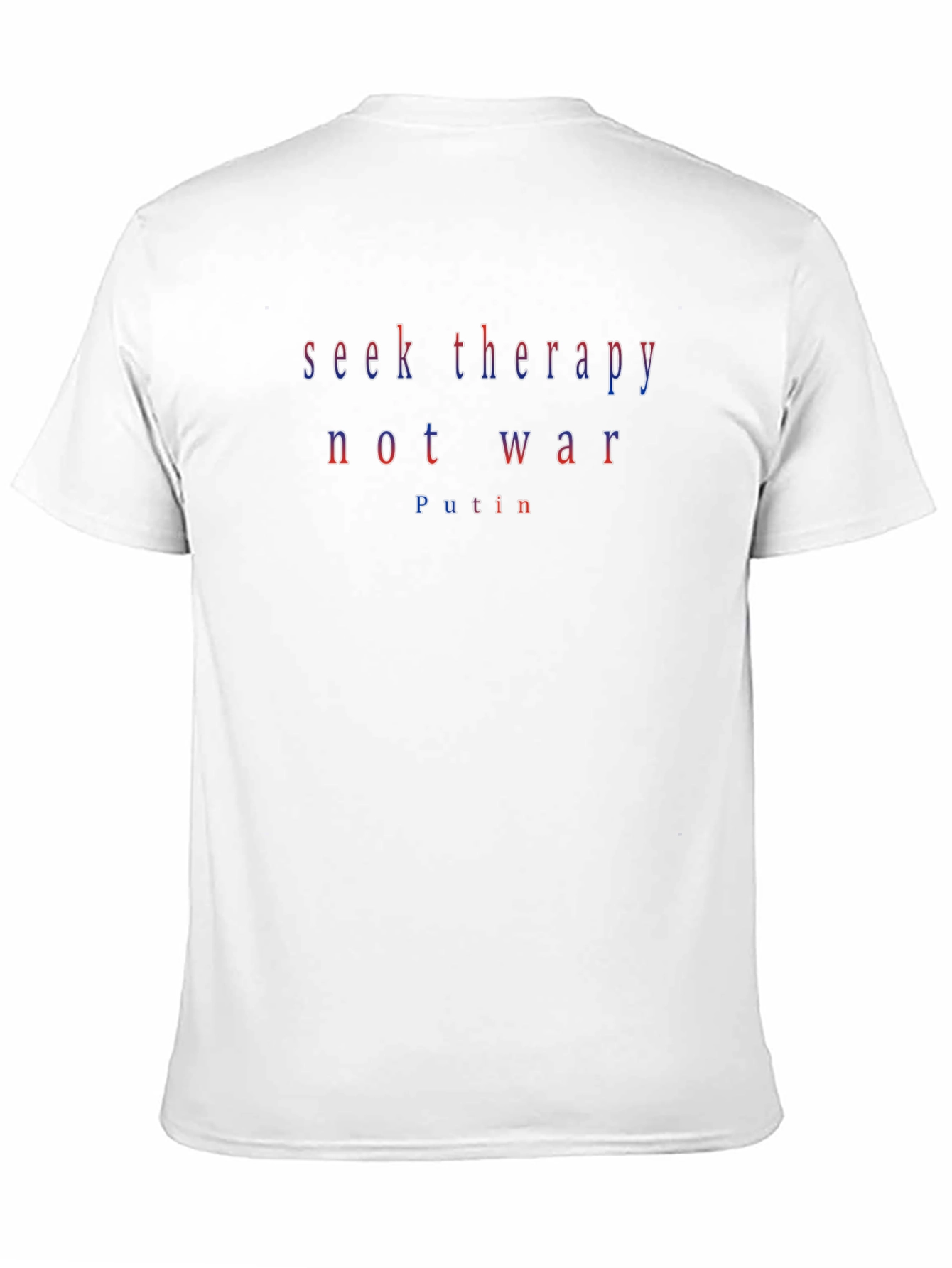 Seek Therapy Not War Putin Graphic T-Shirt