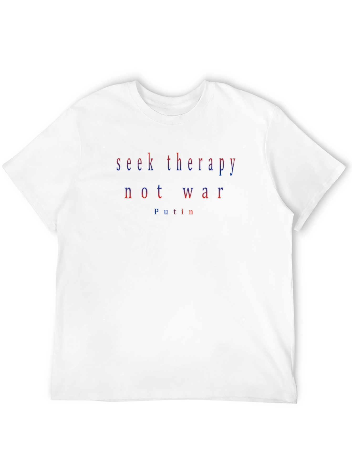 Seek Therapy Not War Putin Graphic T-Shirt