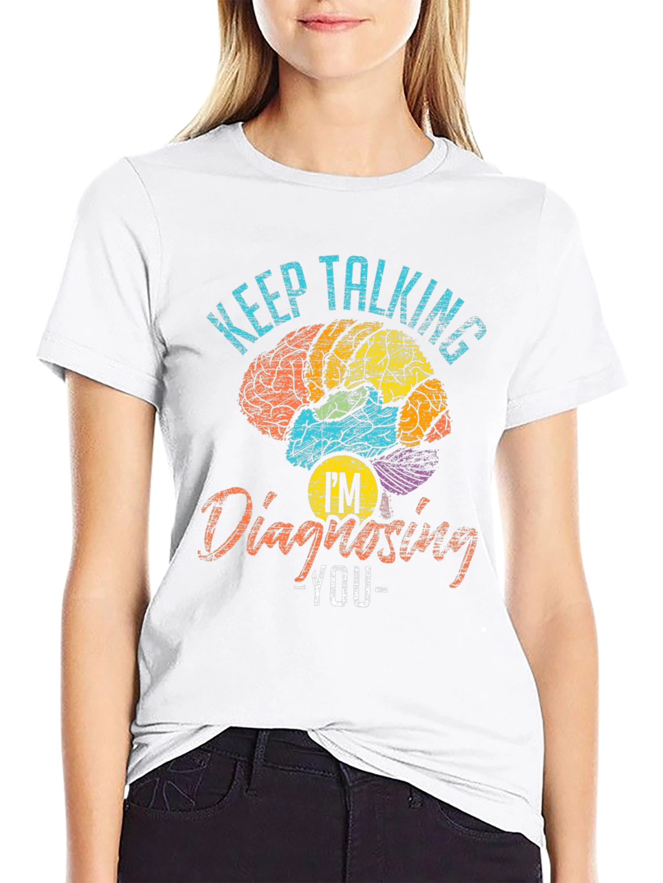 Keep Talking Im Diagnosing You Graphic T-Shirt