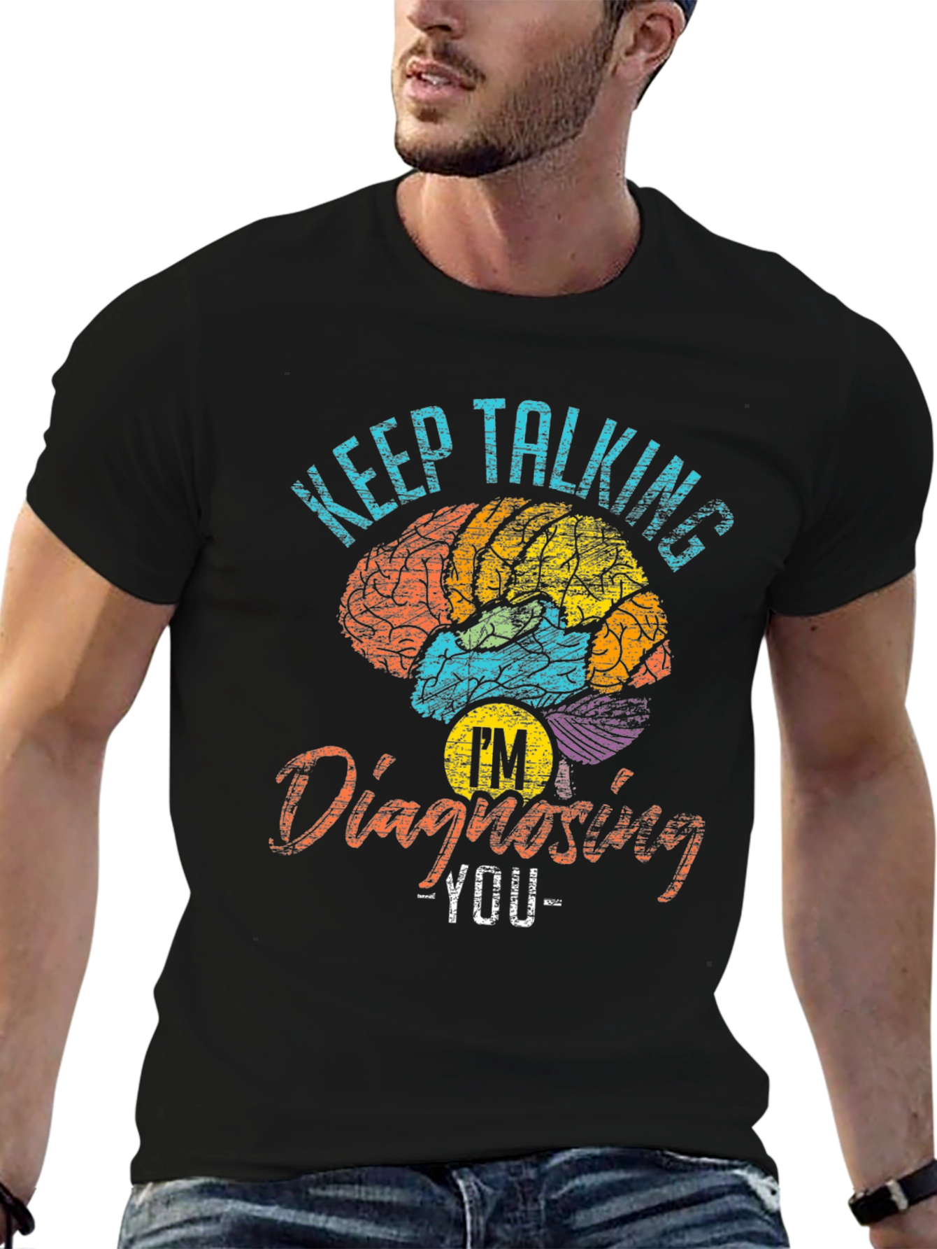 Keep Talking Im Diagnosing You Graphic T-Shirt