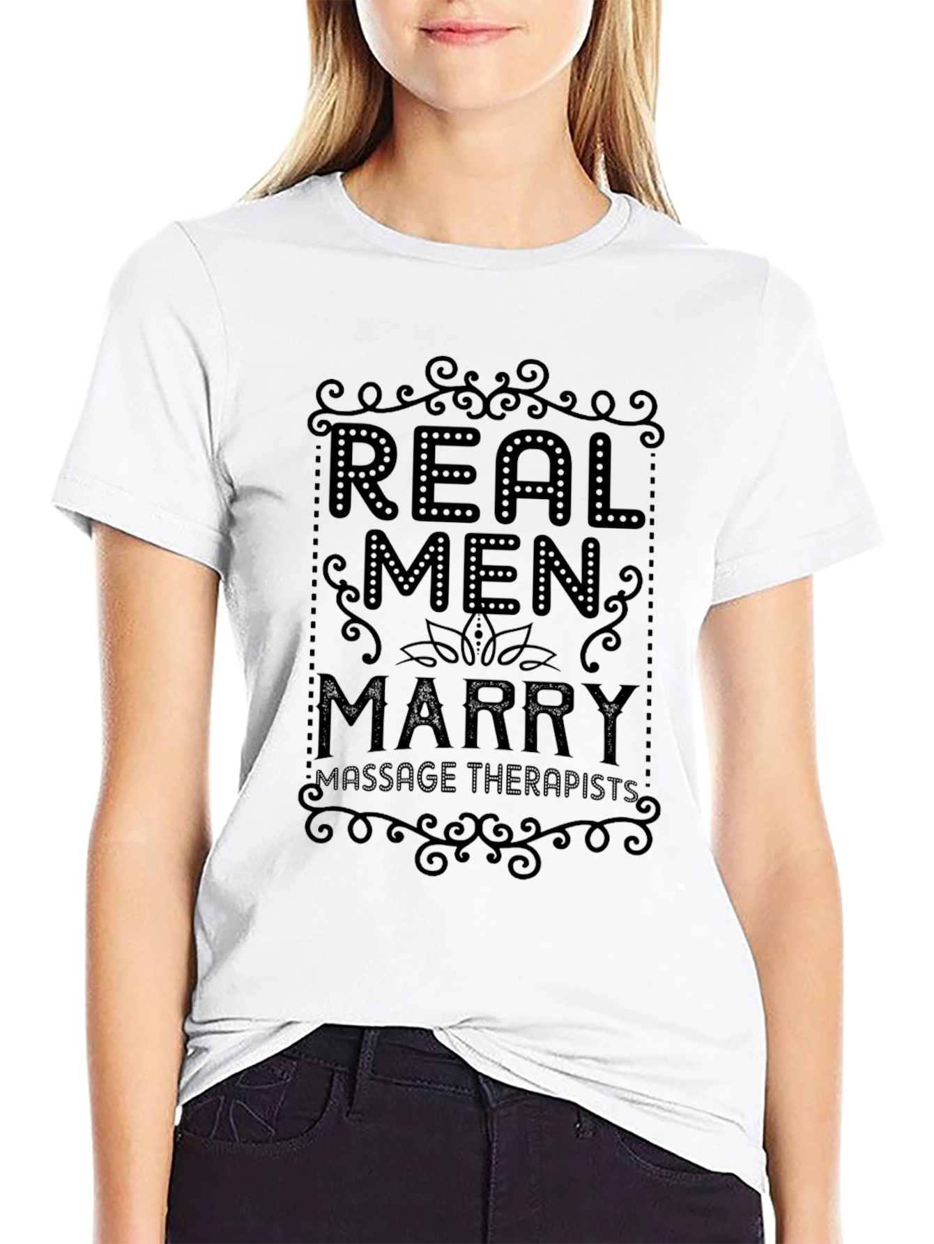 Real Men Marry Massage Therapists Graphic Tee