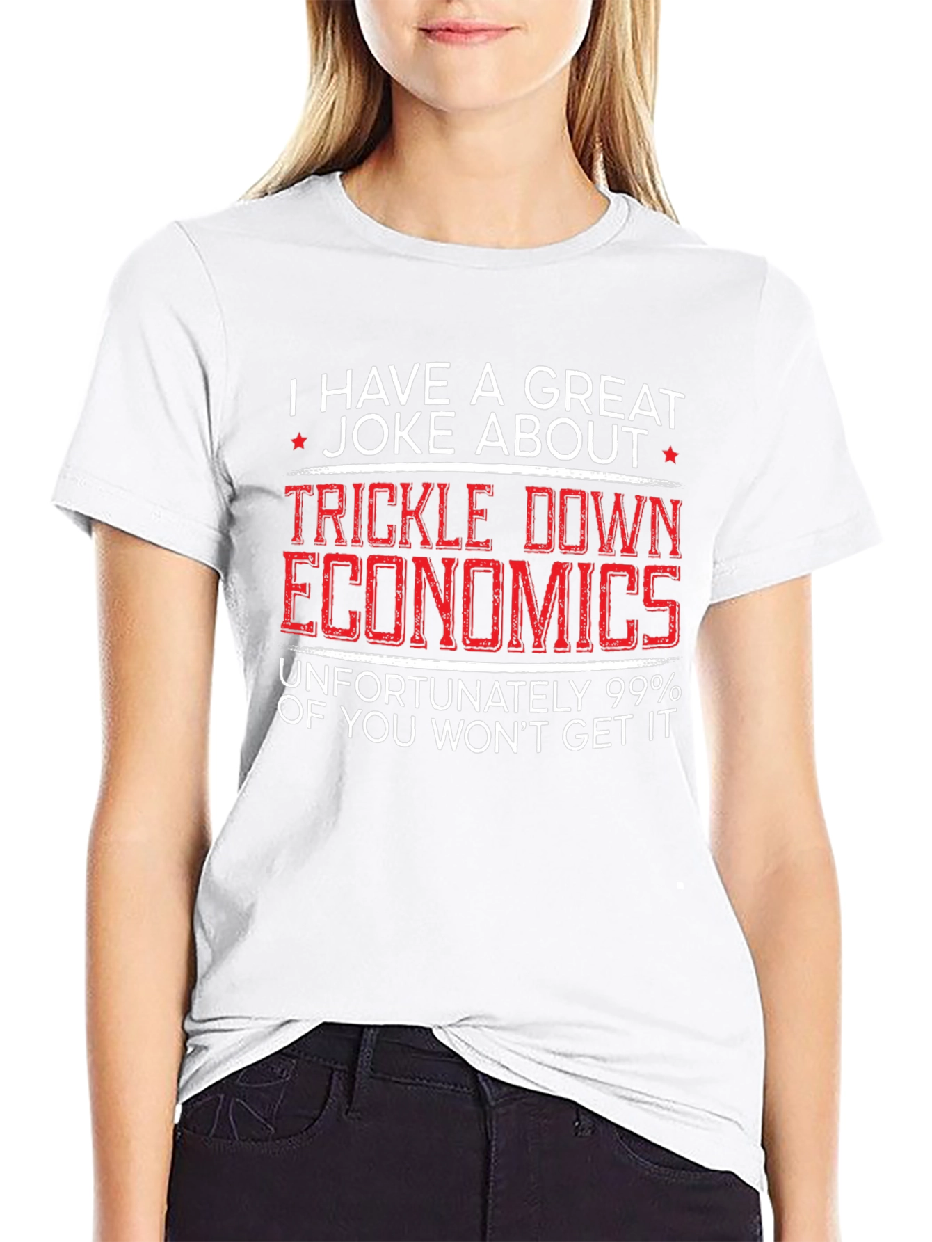 Trickle Down Economics Humor T-Shirt