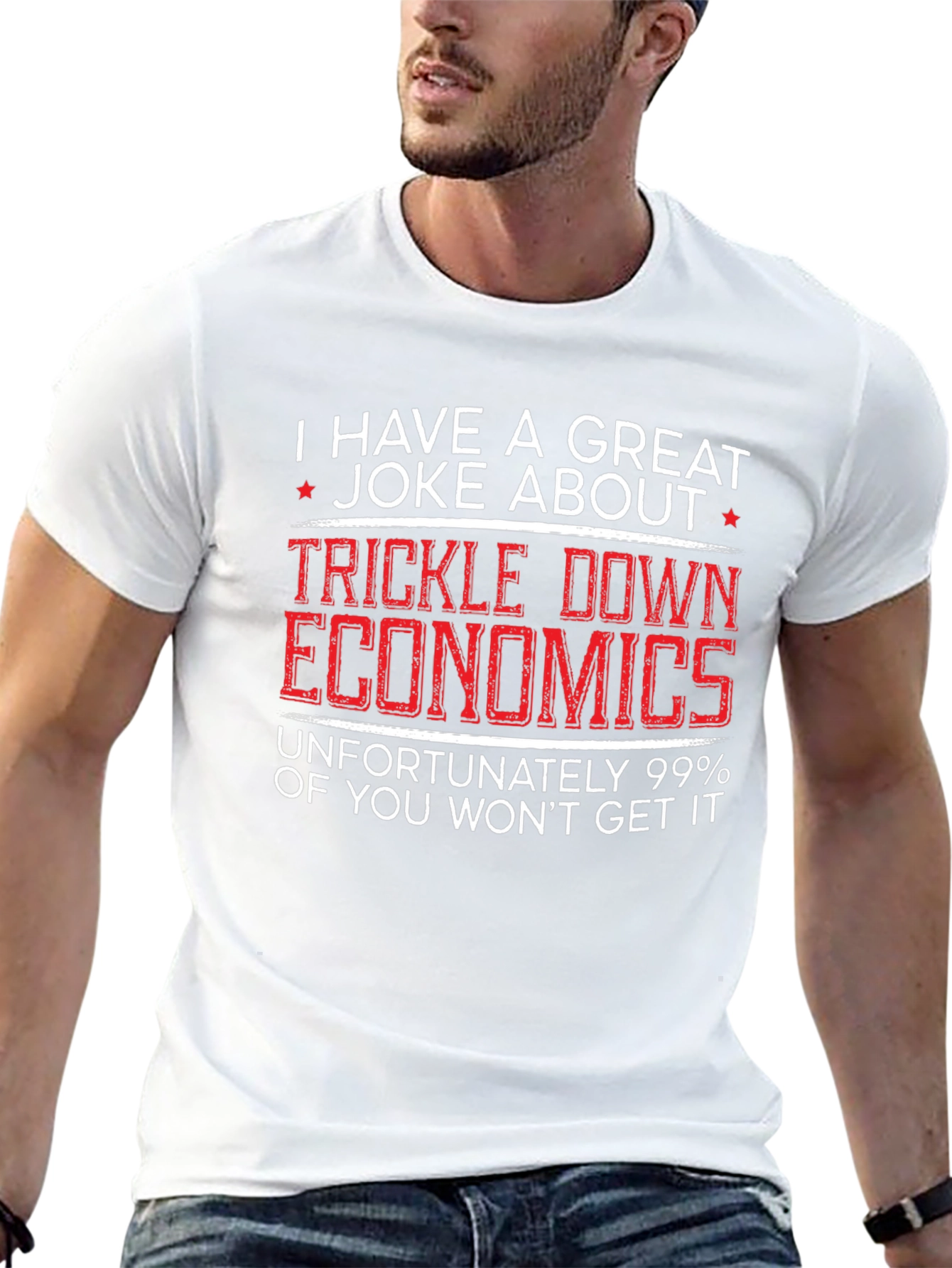 Trickle Down Economics Humor T-Shirt