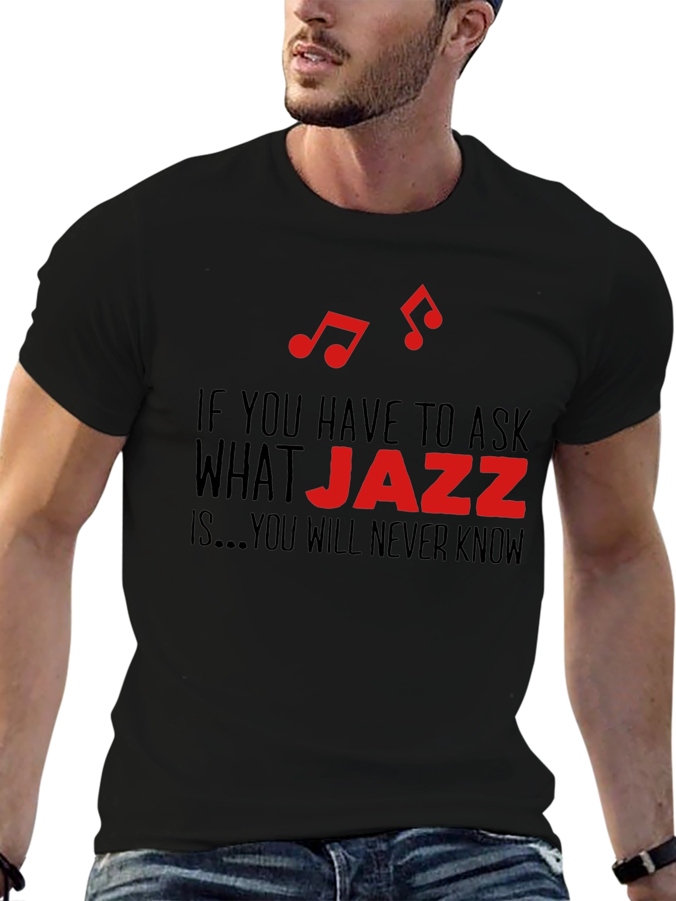 Jazz Music Lover T-Shirt - You Will Never Know