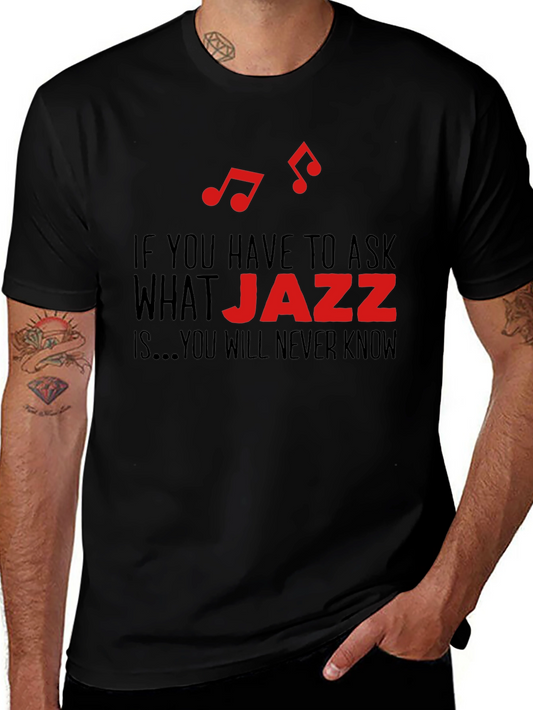 Jazz Music Lover T-Shirt - You Will Never Know