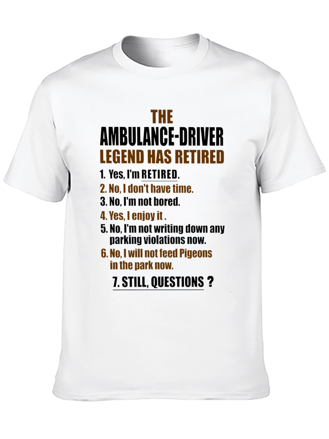 Retired Ambulance Driver Humor T-Shirt