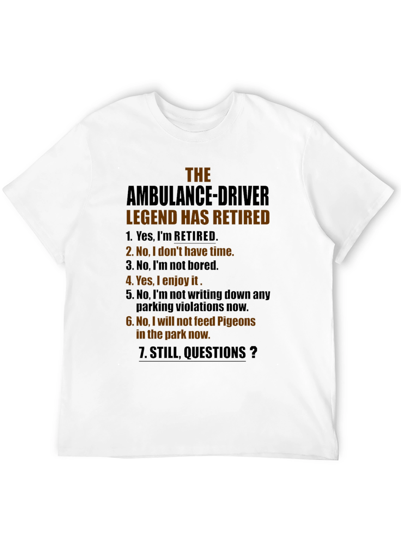 Retired Ambulance Driver Humor T-Shirt