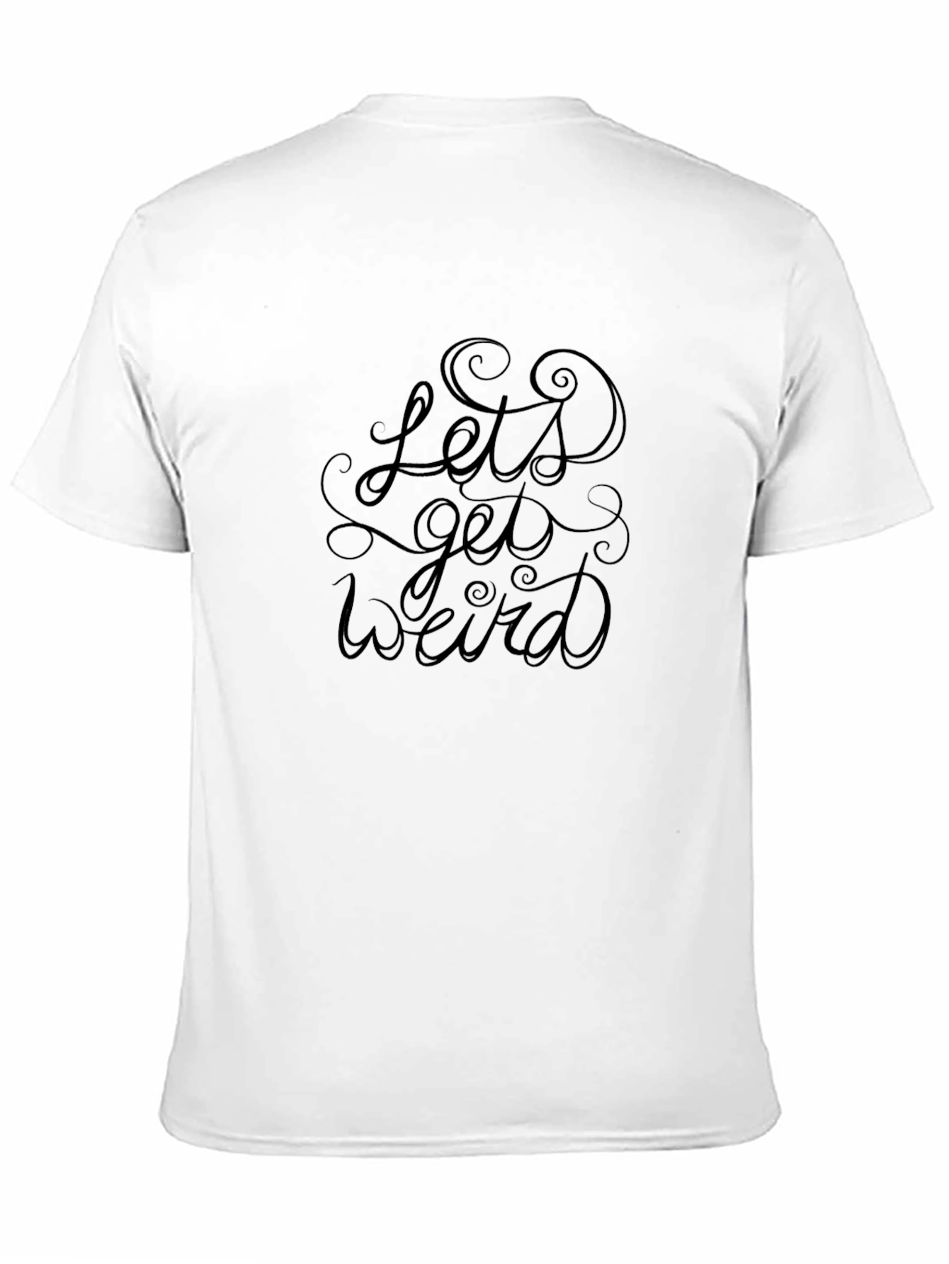 Lets Get Weird Graphic Tee - Black Cotton T-Shirt