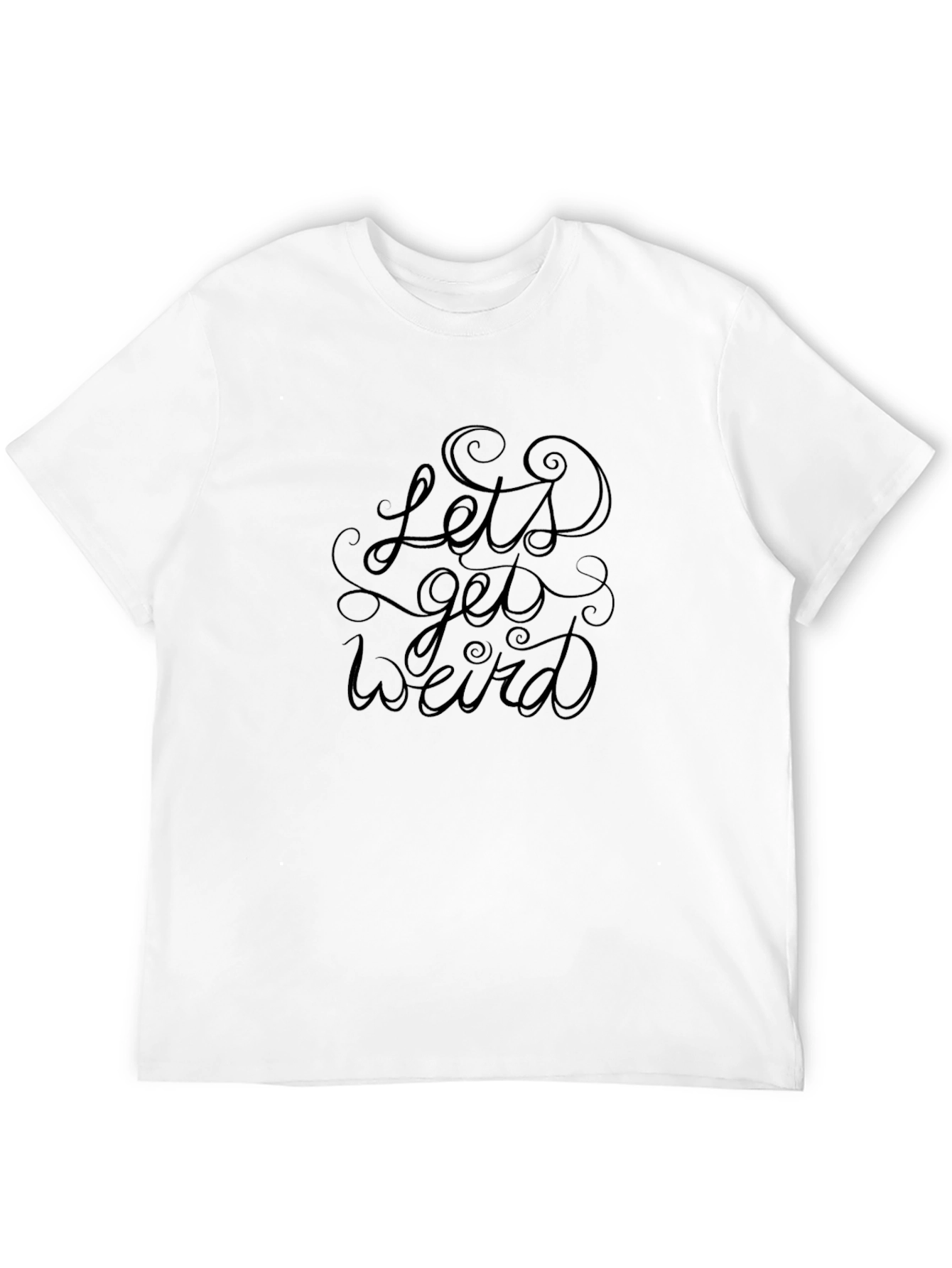 Lets Get Weird Graphic Tee - Black Cotton T-Shirt