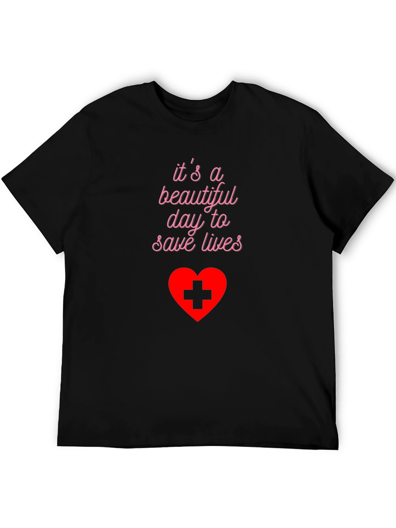 Beautiful Day to Save Lives T-Shirt - Medical Hero