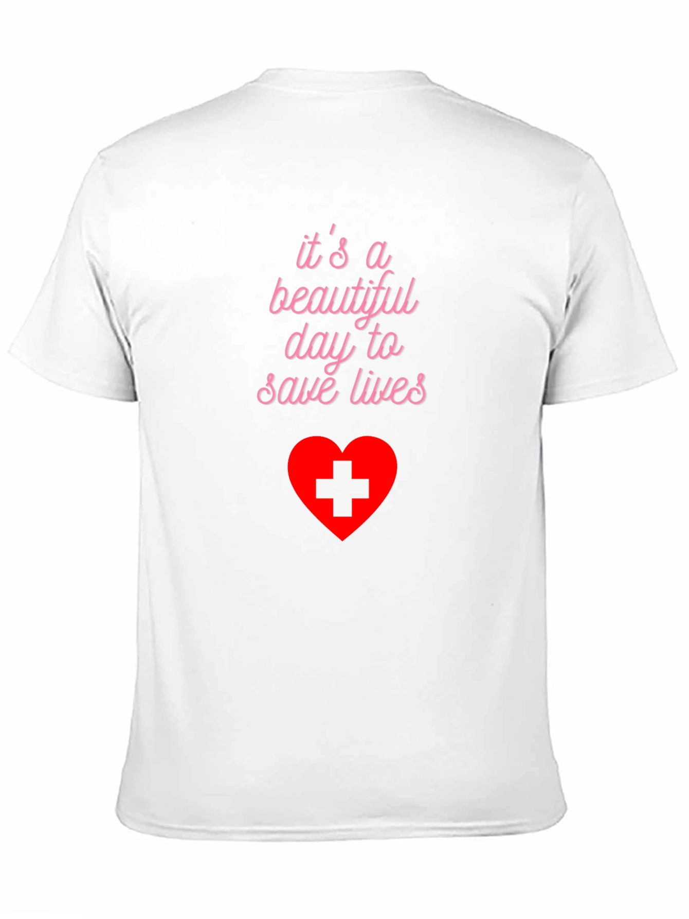 Beautiful Day to Save Lives T-Shirt - Medical Hero