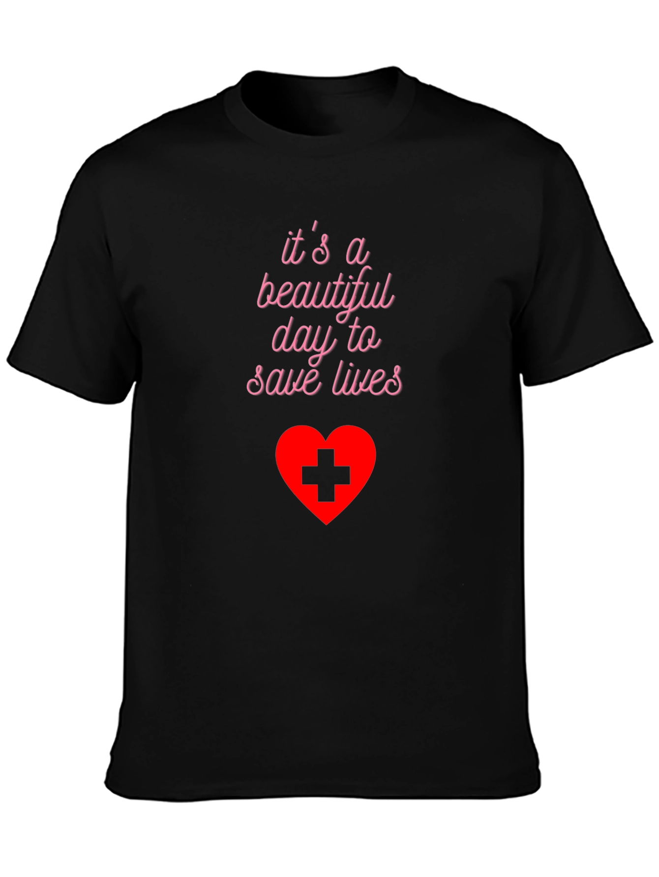 Beautiful Day to Save Lives T-Shirt - Medical Hero