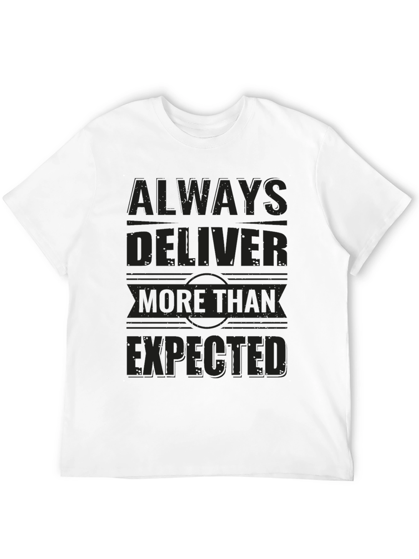 Always Deliver More Than Expected Graphic Tee