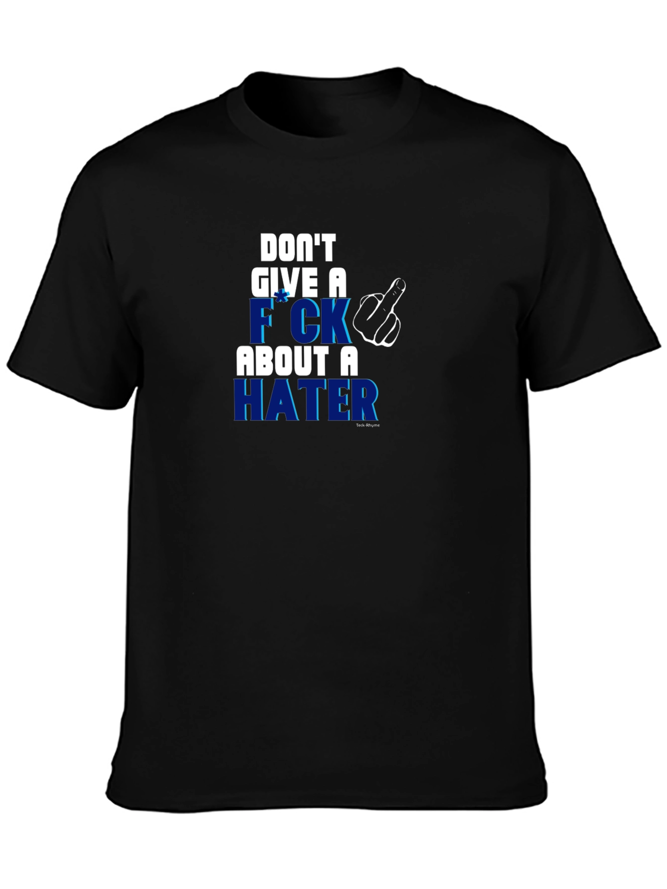 Dont Give a F*ck Hater T-Shirt