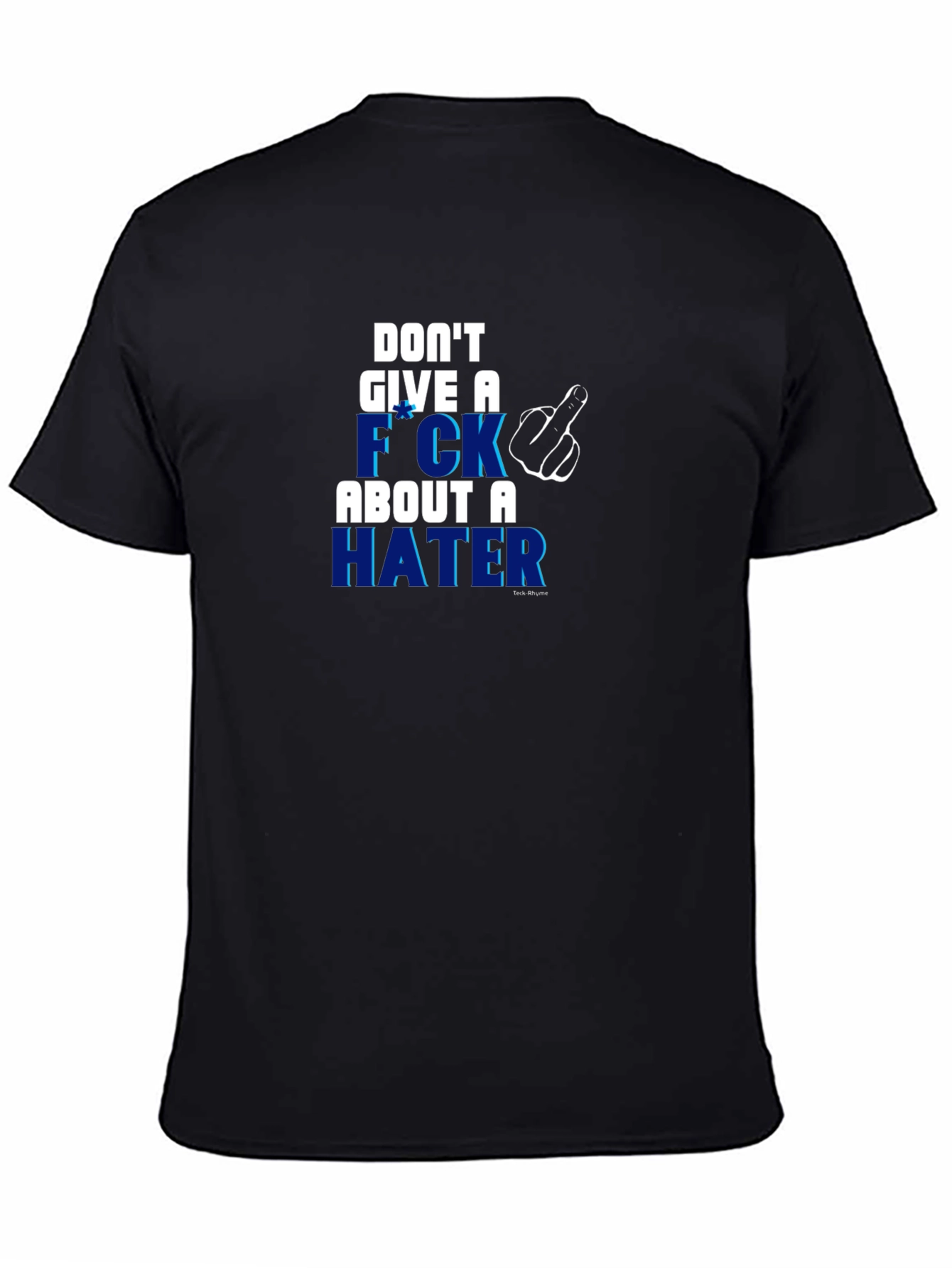 Dont Give a F*ck Hater T-Shirt
