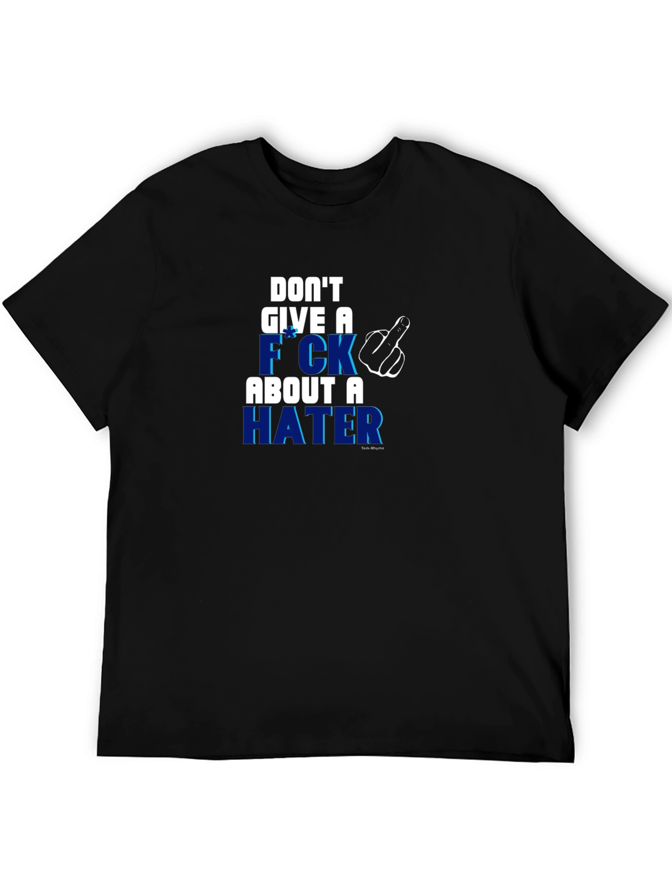 Dont Give a F*ck Hater T-Shirt