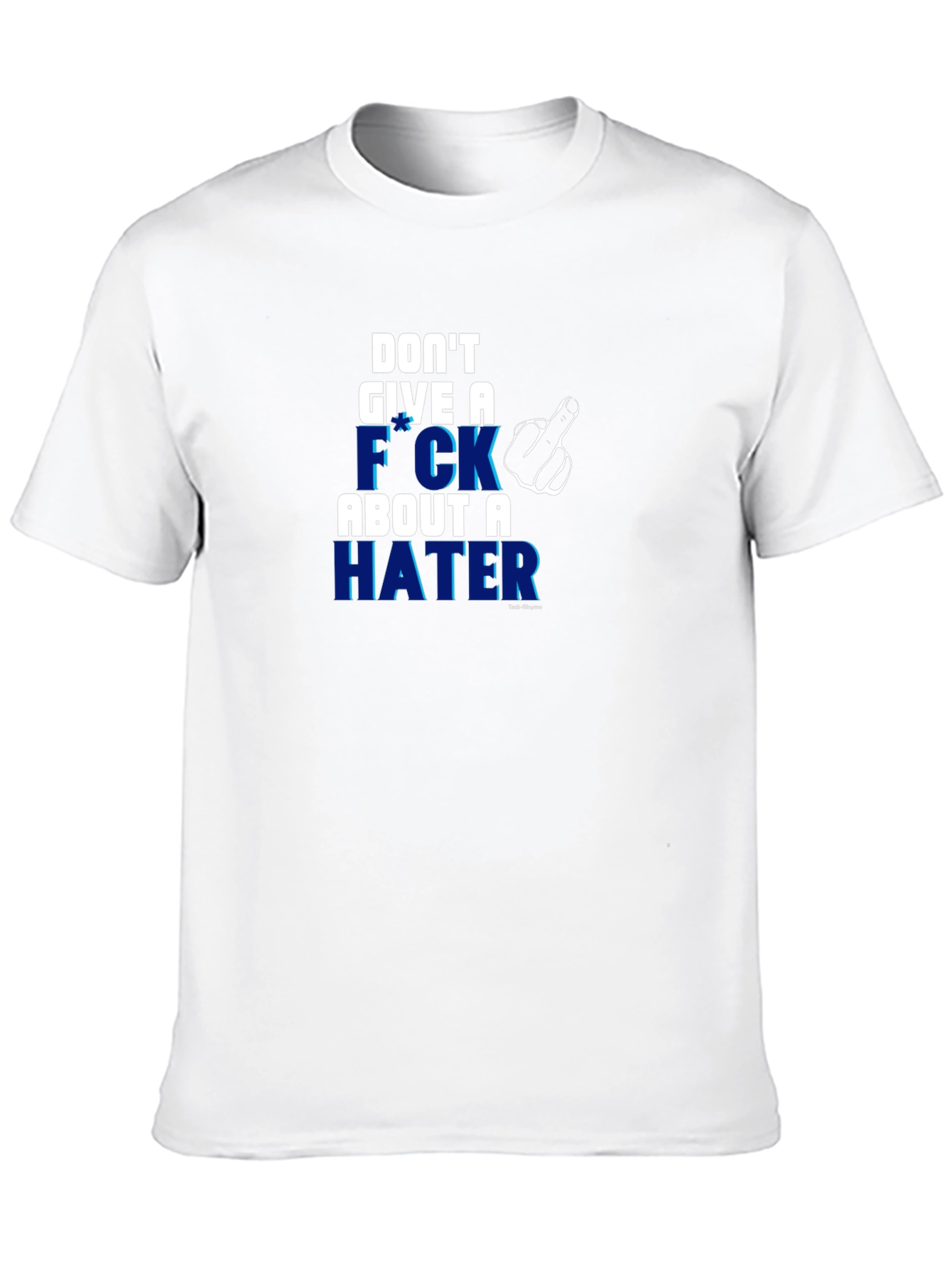 Dont Give a F*ck Hater T-Shirt