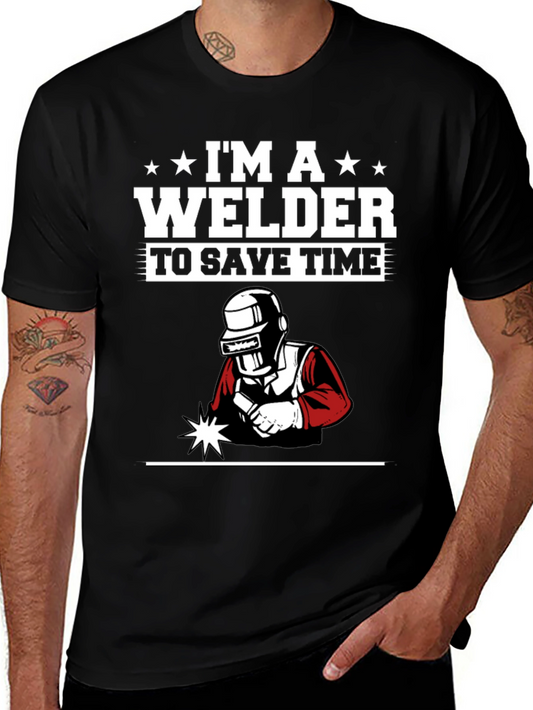 Im A Welder To Save Time Black Graphic T-Shirt