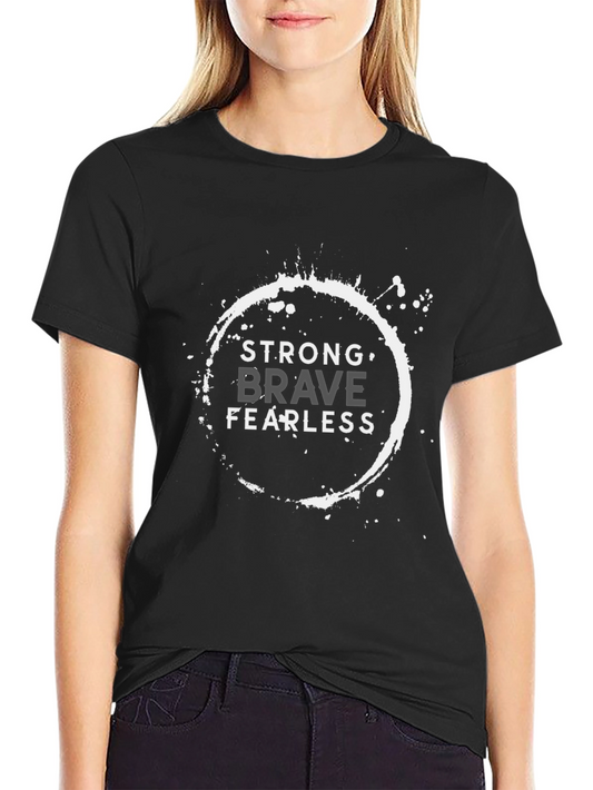 Strong Brave Fearless Graphic T-Shirt