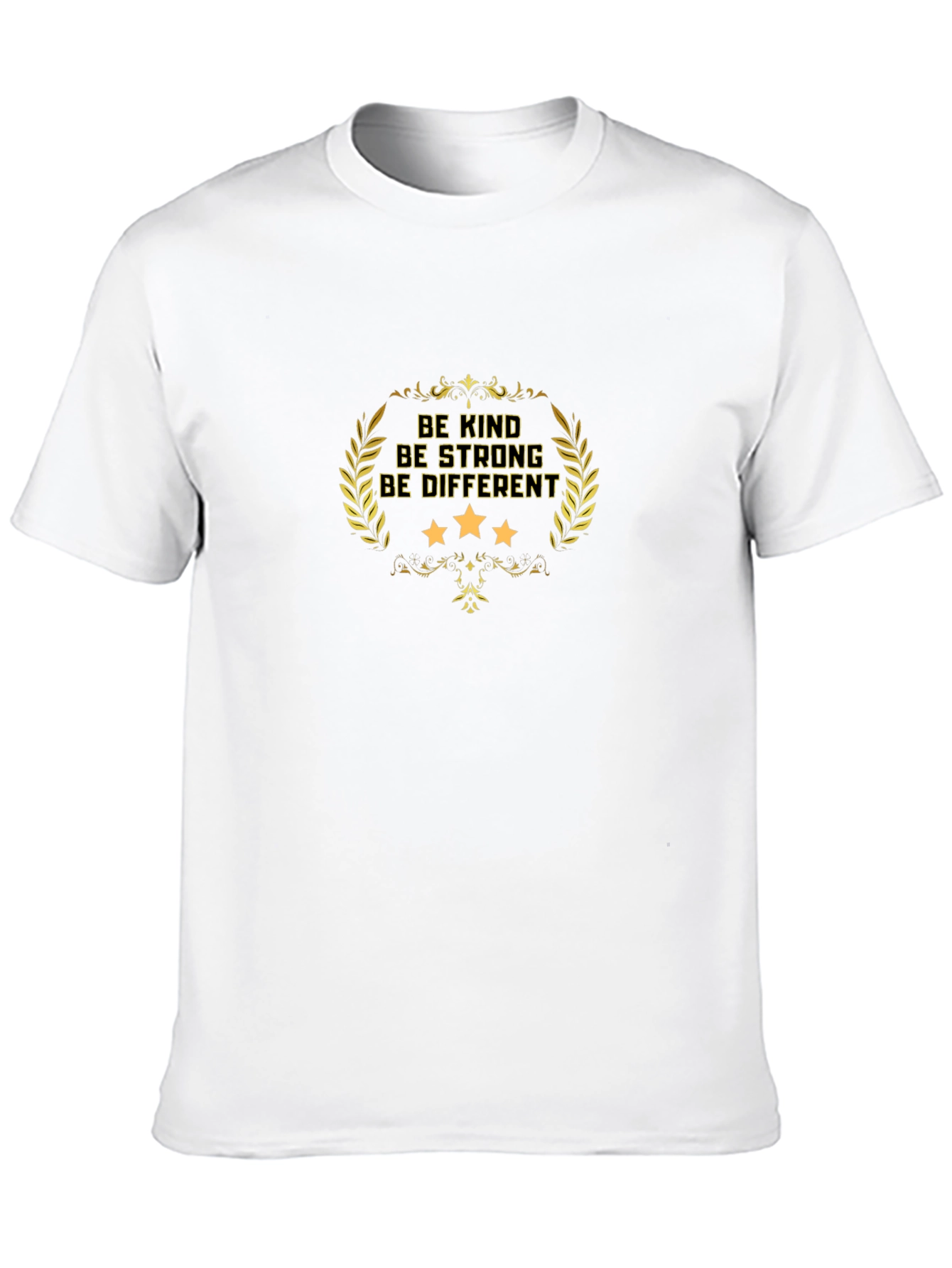 Inspirational Quote T-Shirt - Be Kind Strong Different