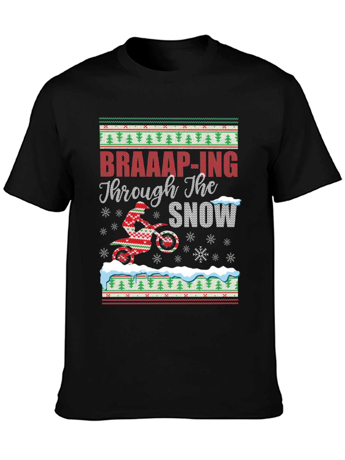 Braaap-ing Through The Snow Christmas Ugly Sweater T-Shirt